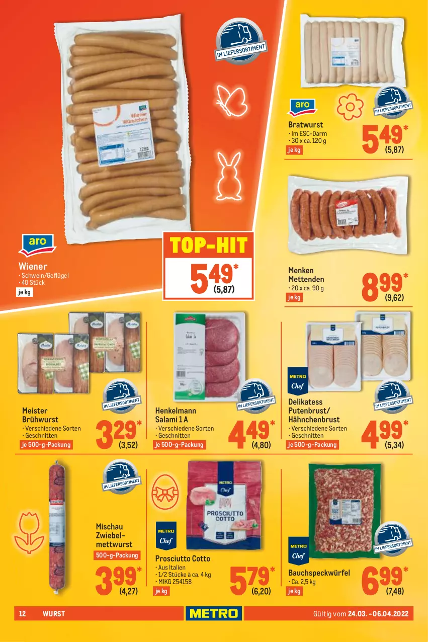 Aktueller Prospekt Metro - GastroJournal - von 24.03 bis 06.04.2022 - strona 12 - produkty: Bau, bratwurst, Brühwurst, eis, Geflügel, hähnchenbrust, henkel, Meister, Mett, metten, Mettenden, mettwurst, prosciutto, prosciutto cotto, pute, putenbrust, salami, schnitten, schwein, Speck, Ti, top-hit, wein, wiener, würfel, wurst, zwiebel, zwiebelmettwurst