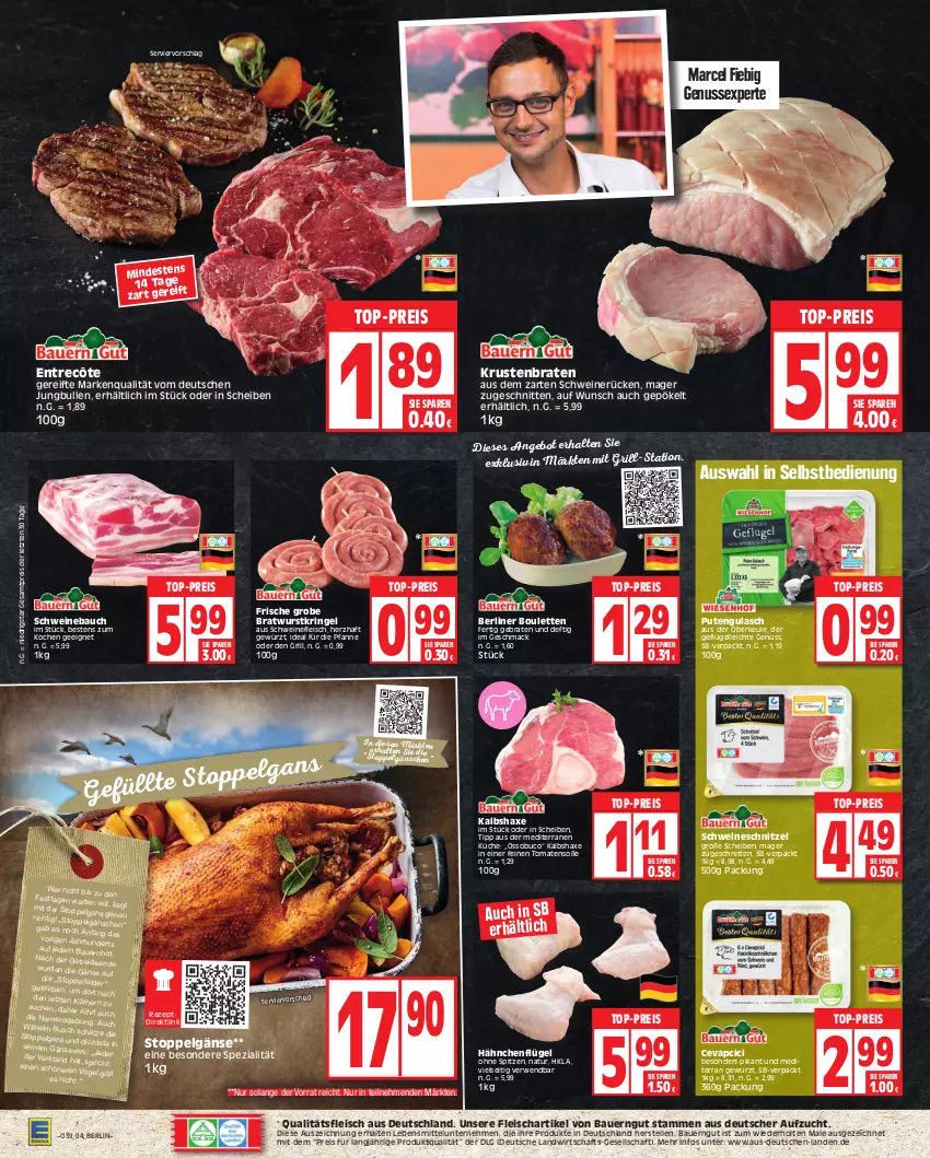 Aktueller Prospekt Edeka - Angebote der Woche - von 25.09 bis 30.09.2023 - strona 4 - produkty: angebot, auer, axe, Bau, Bauer, bauerngut, berliner, braten, bratwurst, cevapcici, eis, elle, entrecôte, fleisch, Geflügel, gewürz, grill, grobe bratwurst, gulasch, hähnchenflügel, Haxe, jungbullen, Kalbshaxe, krustenbraten, küche, lebensmittel, LG, mac, natur, nuss, pfanne, pute, reis, rezept, ring, rwe, schnitten, schnitzel, schwein, schweine, Schweinebauch, schweinefleisch, schweinerücken, schweineschnitzel, Soße, Spezi, Ti, tomate, tomaten, top-preis, wein, weine, wurst, ZTE