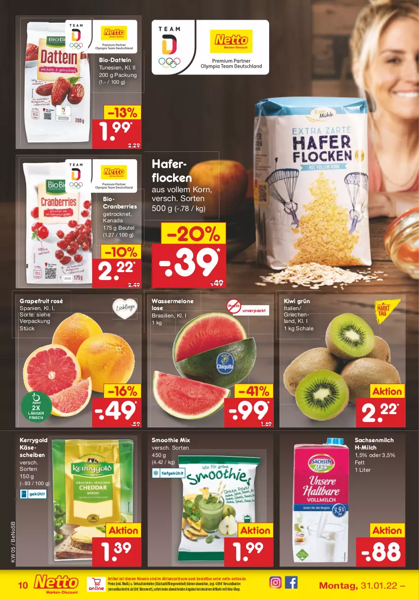 Aktueller Prospekt Netto Marken-Discount - Filial-Angebote - von 31.01 bis 05.02.2022 - strona 10 - produkty: asti, beutel, bio, cranberries, Datteln, eis, grapefruit, hafer, haferflocken, Käse, käsescheiben, kerrygold, kiwi, korn, melone, milch, ndk, reis, sac, Schal, Schale, smoothie, Ti, versandkostenfrei, wasser, wassermelone