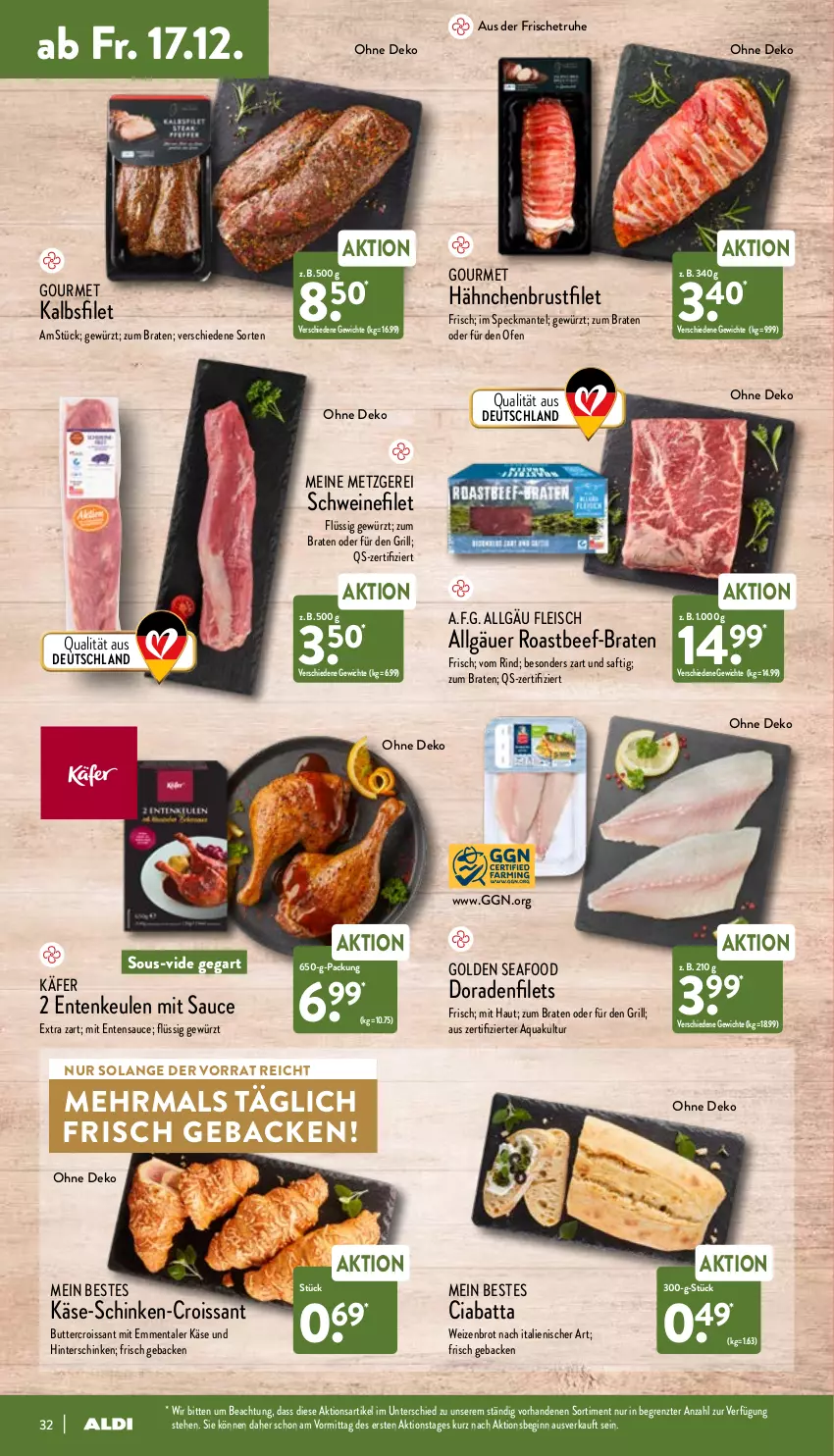 Aktueller Prospekt Aldi Nord - Aldi-Aktuell - von 13.12 bis 18.12.2021 - strona 32 - produkty: aqua, beef, braten, brot, brustfilet, bsf, butter, ciabatta, Croissant, Dorade, eis, emmentaler, ente, Entenkeule, filet, filets, fleisch, geback, gewürz, gin, grill, hähnchenbrust, hähnchenbrustfilet, hinterschinken, käfer, Käse, LG, Mantel, Ofen, rind, roastbeef, saft, sauce, schinken, schwein, schweine, schweinefilet, Speck, Ti, wein, weine, Weizenbrot, ZTE