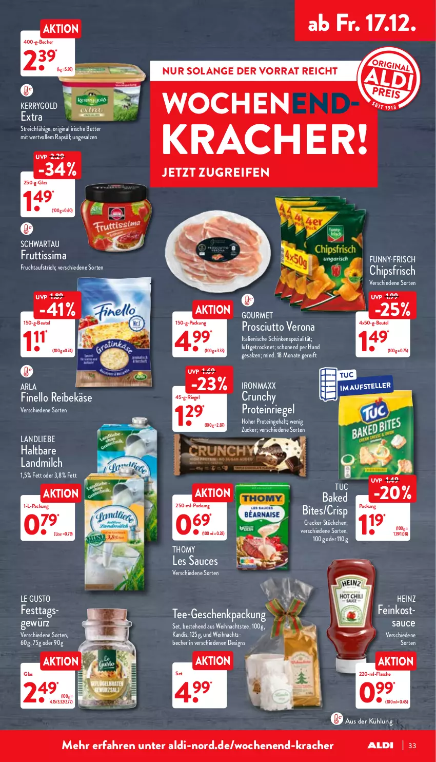 Aktueller Prospekt Aldi Nord - Aldi-Aktuell - von 13.12 bis 18.12.2021 - strona 33 - produkty: aldi, arla, aufstrich, Becher, beutel, bites, butter, chips, chipsfrisch, cracker, elle, feinkost, finello, flasche, frucht, fruchtaufstrich, fruttissima, funny-frisch, geschenkpackung, gewürz, gin, heinz, irische butter, Käse, kerrygold, kerrygold extra, kracher, landliebe, landmilch, milch, prosciutto, rapsöl, Reibekäse, reifen, riegel, salz, sauce, schinken, Schwartau, sim, Spezi, tee, teller, thomy, Ti, tuc, zucker