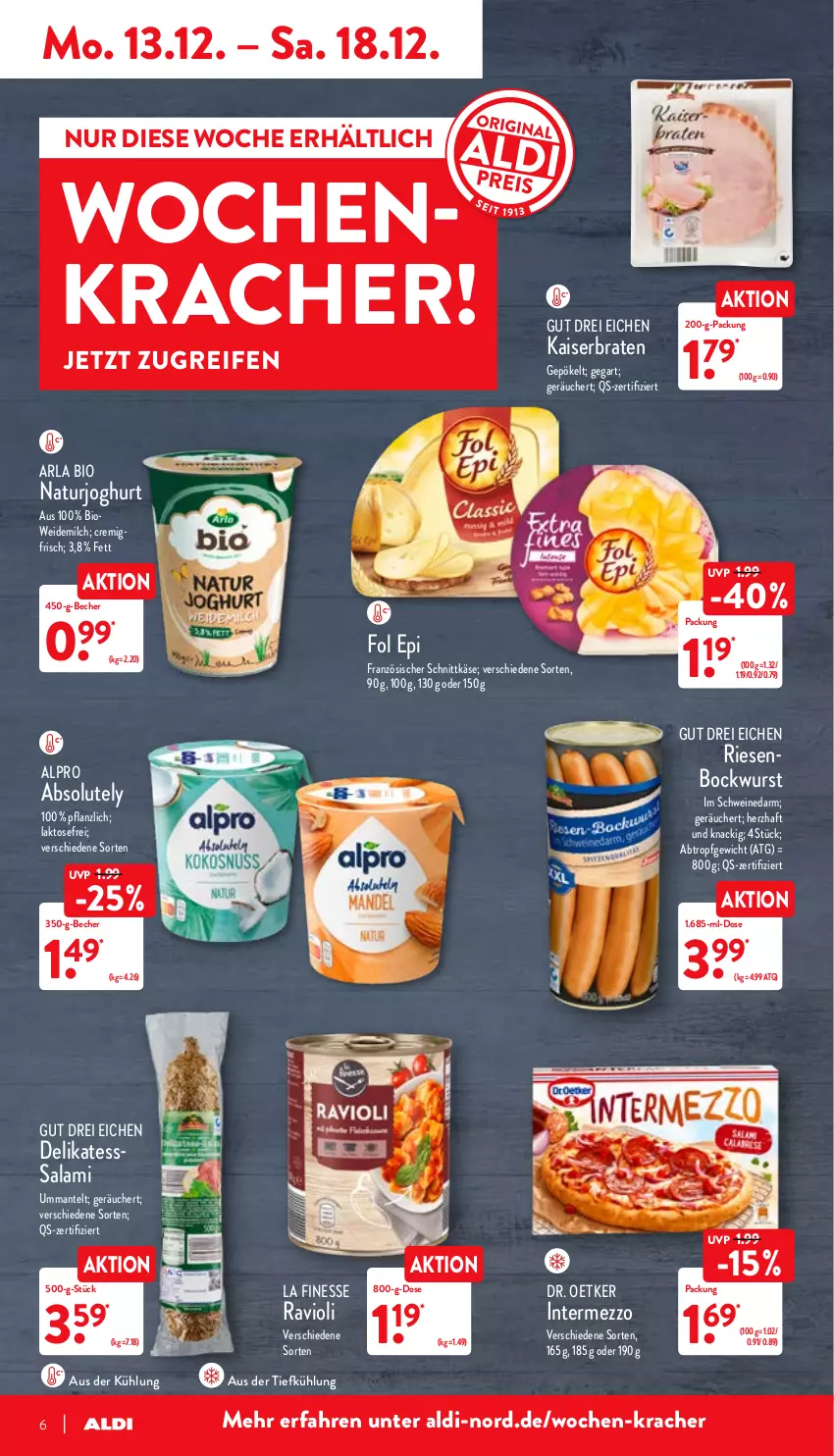 Aktueller Prospekt Aldi Nord - Aldi-Aktuell - von 13.12 bis 18.12.2021 - strona 6 - produkty: aldi, alpro, arla, aus der tiefkühlung, Becher, bio, bockwurst, braten, Dr. Oetker, finesse, fol epi, intermezzo, joghur, joghurt, Kaiser, Käse, kracher, Mantel, milch, natur, naturjoghurt, ravioli, reifen, salami, schnittkäse, schwein, schweine, Ti, weidemilch, wein, weine, wurst