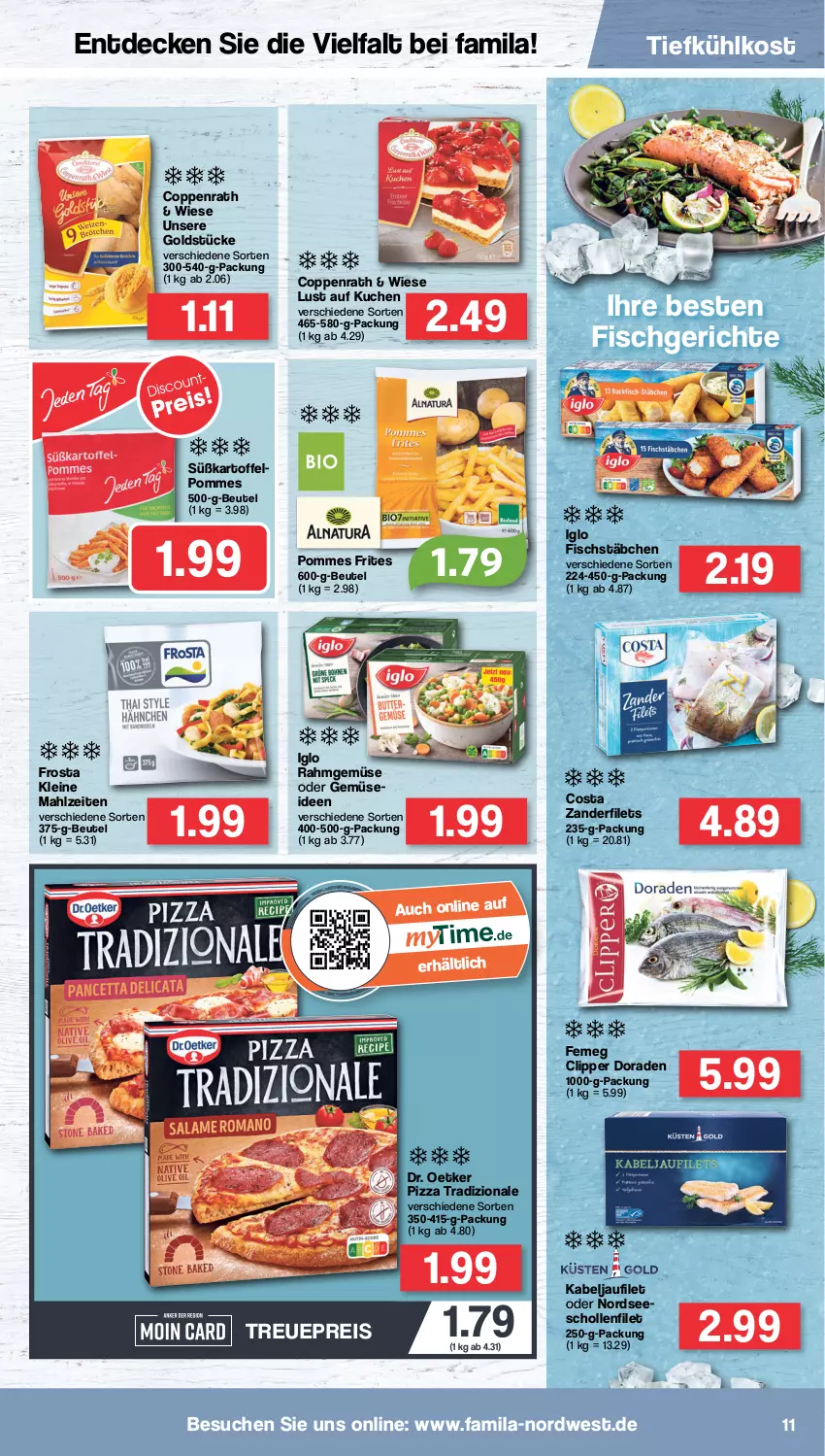 Aktueller Prospekt Famila - Prospekte - von 13.06 bis 18.06.2022 - strona 11 - produkty: beutel, coppenrath, decke, Dorade, Dr. Oetker, eis, femeg, filet, filets, fisch, fischstäbchen, frosta, Goldstücke, iglo, kabeljaufilet, kartoffel, kuchen, leine, Lust auf Kuchen, Nordsee, pizza, pizza tradizionale, pommes, Pommes Frites, Rahmgemüse, reis, scholl, Ti, tiefkühlkost, tradizionale, Zander, Zanderfilets