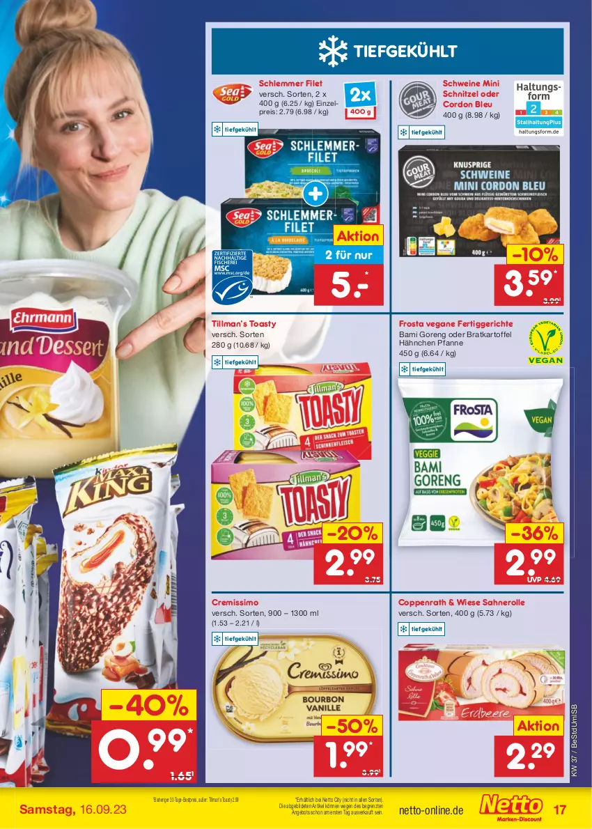 Aktueller Prospekt Netto Marken-Discount - Filial-Angebote - von 11.09 bis 16.09.2023 - strona 19 - produkty: angebot, bestpreis, coppenrath, cordon bleu, cremissimo, eis, fertiggericht, fertiggerichte, filet, frosta, kartoffel, nero, pfanne, reis, sahne, Sahnerolle, schnitzel, schwein, schweine, sim, Ti, toast, toasty, wein, weine, ZTE