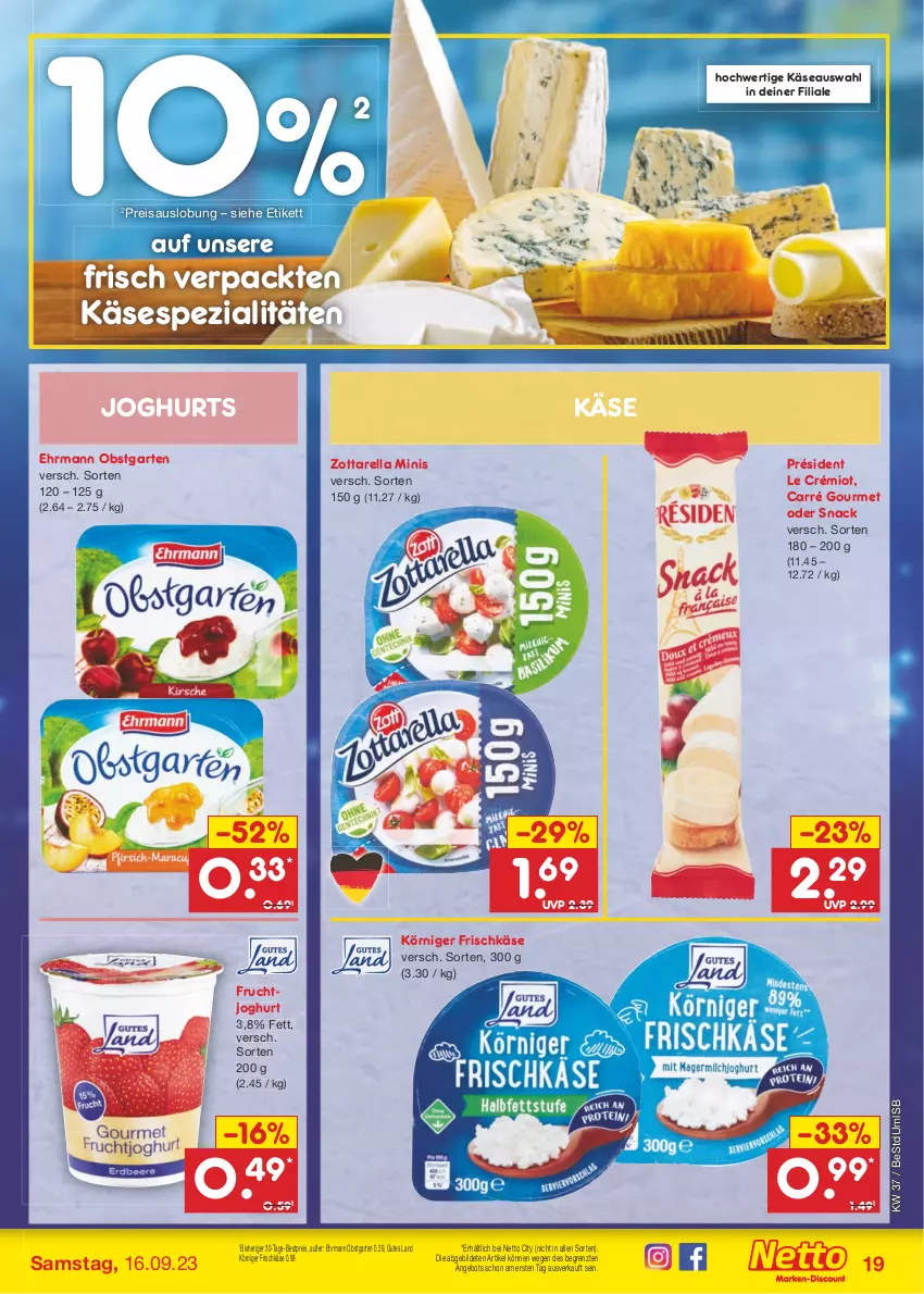 Aktueller Prospekt Netto Marken-Discount - Filial-Angebote - von 11.09 bis 16.09.2023 - strona 21 - produkty: angebot, bestpreis, ehrmann, eis, frischkäse, frucht, fruchtjoghurt, Garten, joghur, joghurt, Käse, Körniger Frischkäse, obst, obstgarten, reis, rel, snack, Spezi, Ti, zott, zottarella, zottarella minis, ZTE