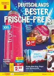 Gazetka promocyjna Netto Marken-Discount - Filial-Angebote - Gazetka - ważna od 16.09 do 16.09.2023 - strona 18 - produkty: bestpreis, dessert, ehrmann, Ehrmann Grand Dessert, eis, Kinder, Kinder Maxi, kinder maxi king, kühlregal, milch, Milchschnitte, ndk, pingui, regal, reis, smoothie, Ti, true fruits