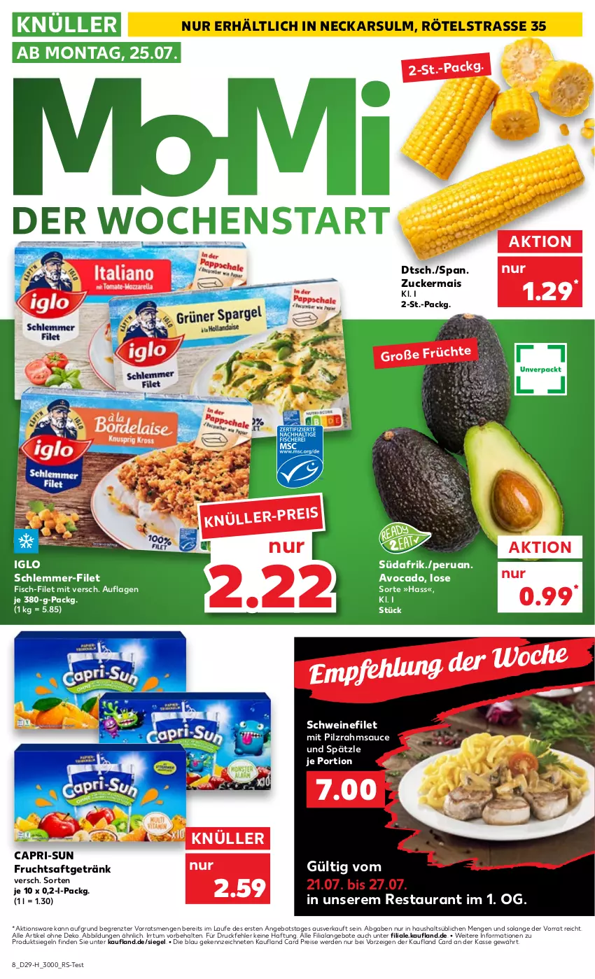 Aktueller Prospekt Kaufland - Spezielle Angebote - von 21.07 bis 27.07.2022 - strona 8 - produkty: angebot, angebote, avocado, Cap, capri-sun, eis, erde, filet, fisch, frucht, fruchtsaft, fruchtsaftgetränk, getränk, iglo, mais, reis, saft, sauce, schlemmer-filet, schwein, schweine, schweinefilet, Ti, wein, weine, ZTE, zucker, zuckermais