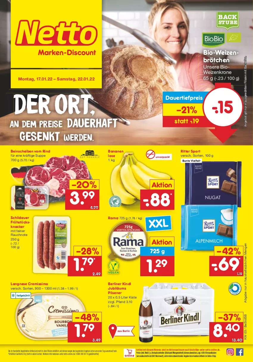 Aktueller Prospekt Netto Marken-Discount - Filial-Angebote - von 17.01 bis 22.01.2022 - strona 1 - produkty: angebot, asti, auer, backofen, banane, bananen, berliner, berliner kindl, bio, brötchen, cremissimo, dauertiefpreis, eis, erde, Jubiläums, knacker, krone, langnese, langnese cremissimo, ndk, Ofen, pils, pilsener, rama, Rauch, reis, rind, ritter, ritter sport, sim, Sport, stube, suppe, Ti, tiefpreis, versandkostenfrei, weizenbrötchen, ZTE