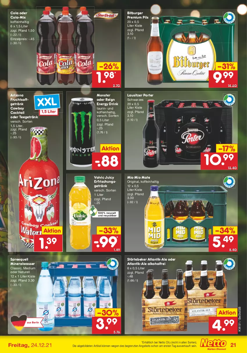 Aktueller Prospekt Netto Marken-Discount - Filial Angebote - von 20.12 bis 24.12.2021 - strona 21 - produkty: alkohol, Alwa, angebot, bitburger, burger, cocktail, cola, drink, eis, energy drink, erfrischungsgetränk, frucht, fruchtsaft, fruchtsaftgetränk, getränk, gin, mineralwasser, Mio Mio, monster, natur, pils, premium pils, reis, rel, saft, Spreequell, störtebeker, tee, Ti, volvic, wasser, ZTE