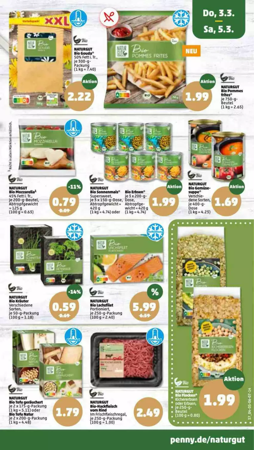 Aktueller Prospekt Penny - Prospekte - von 28.02 bis 05.03.2022 - strona 37 - produkty: beutel, bio, bio gemüse, eis, erbsen, filet, fleisch, gouda, kräuter, lachs, lachsfilet, mais, mozzarella, natur, pommes, Pommes Frites, regal, rel, suppe, Ti, Tofu