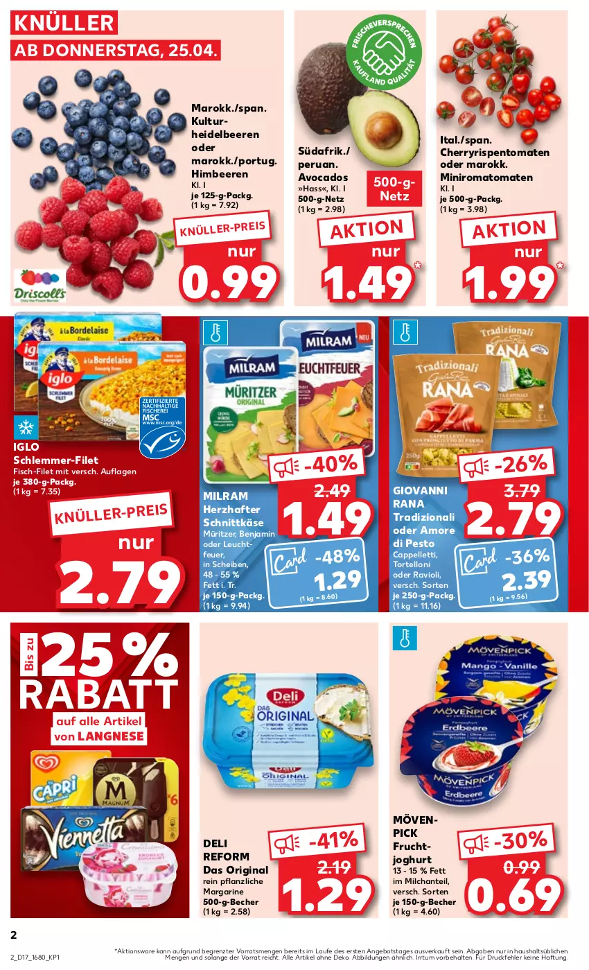 Aktueller Prospekt Kaufland - Prospekt - von 25.04 bis 30.04.2024 - strona 2 - produkty: angebot, avocado, avocados, Becher, beere, beeren, Cap, deli reform, eis, elle, filet, fisch, frucht, fruchtjoghurt, gin, giovanni rana, heidelbeere, heidelbeeren, himbeer, himbeere, himbeeren, iglo, joghur, joghurt, Käse, langnese, margarine, milch, milram, mövenpick, pesto, Rana, ravioli, rispentomaten, Romatomaten, schlemmer-filet, schnittkäse, Ti, tomate, tomaten, torte, tortelloni, ZTE