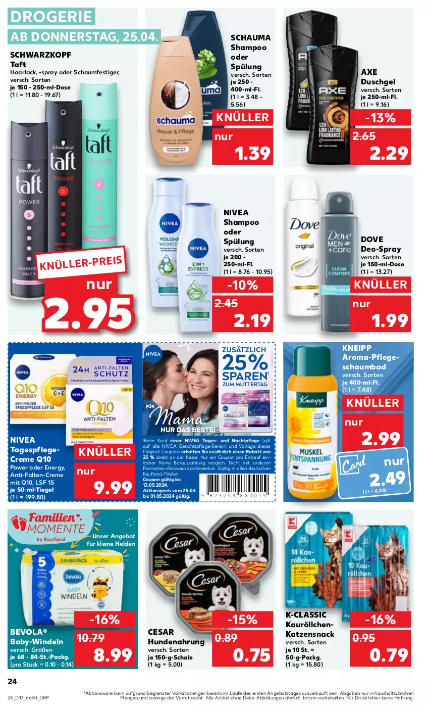 Aktueller Prospekt Kaufland - Prospekt - von 25.04 bis 30.04.2024 - strona 24 - produkty: aktionspreis, angebot, arla, axe, axe duschgel, Bad, coupon, coupons, creme, deo, dove, duschgel, eis, gesichtspflege, gin, Haarlack, hundenahrung, je 50-ml-tiegel, katzensnack, kneipp, lack, leine, nachtpflege, nivea, oder schaumfestiger, Pflegecreme, Q10, reis, Schal, Schale, schauma, schauma shampoo, schaumbad, schaumfestiger, schwarzkop, schwarzkopf, shampoo, shampoo oder spülung, snack, spülung, Taft, Tagespflege, Ti, windeln, ZTE