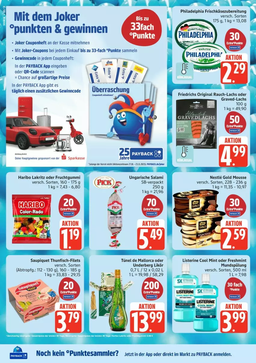 Aktueller Prospekt Edeka - Prospekte - von 27.10 bis 01.11.2025 - strona 18 - produkty: coupon, coupons, eis, filet, filets, fisch, frischkäse, frischkäsezubereitung, frucht, fruchtgummi, gin, haribo, Käse, lachs, Lakritz, likör, listerine, mint, mousse, mundspülung, Parka, payback, philadelphia, Rauch, reis, salami, saupiquet, spülung, tesa, thunfisch, Ti, underberg, Ungarische Salami