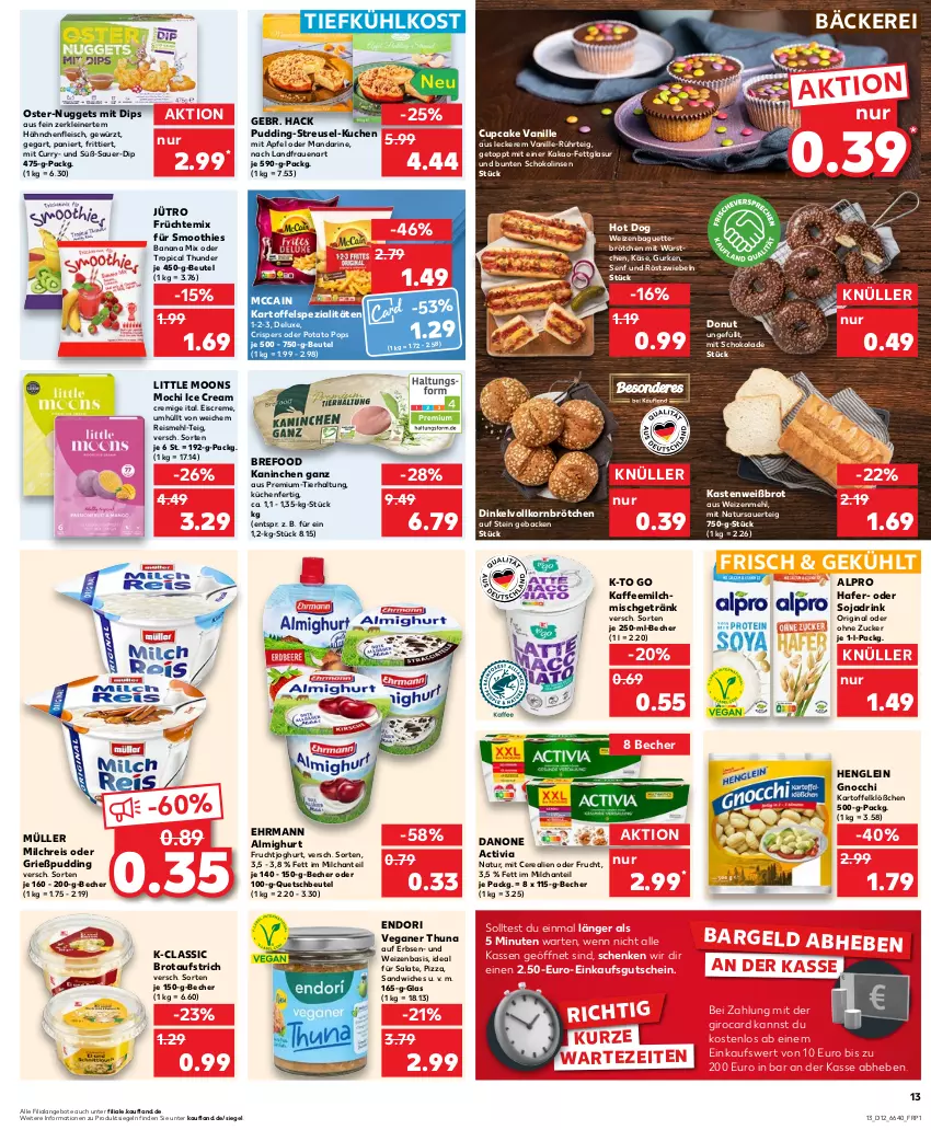 Aktueller Prospekt Kaufland - Prospekt - von 21.03 bis 27.03.2024 - strona 13 - produkty: activia, almighur, almighurt, alpro, angebot, angebote, apfel, auer, aufstrich, baguette, Becher, beutel, Bref, brot, brotaufstrich, brötchen, cerealien, creme, curry, danone, danone activia, dip, Donut, drink, ehrmann, ehrmann almighurt, eis, eiscreme, erbsen, fleisch, frucht, früchte, fruchtjoghurt, geback, getränk, gewürz, gin, gnocchi, Grießpudding, gurke, gurken, gutschein, hafer, Hähnchenfleisch, henglein, hot dog, joghur, joghurt, kaffee, Kaffeemilch, kakao, kartoffel, Käse, korn, küche, kuchen, Küchen, leine, linsen, mandarine, mccain, mehl, milch, milchreis, mit würstchen, Mochi, Müller, natur, nuggets, pizza, pudding, quetschbeutel, reis, röstzwiebeln, salat, salate, sandwich, schoko, schokolade, Schokolinsen, senf, smoothie, smoothies, soja, Sojadrink, Spezi, Ti, tiefkühlkost, vanille, weizenmehl, würstchen, zucker, zwiebel, zwiebeln