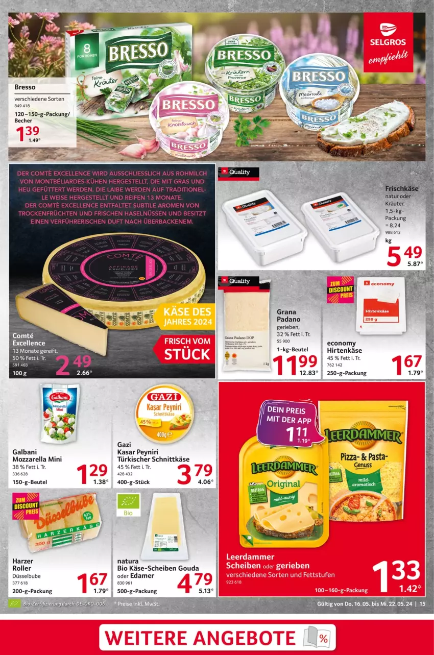 Aktueller Prospekt Selgros - Food - von 16.05 bis 22.05.2024 - strona 15 - produkty: Becher, beutel, bio, bresso, edamer, eis, elle, erde, früchte, früchten, galbani, gouda, grana, Heu, hirtenkäse, Käse, milch, mozzarella, natur, natura, padano, Rana, reifen, rel, Roller, schnittkäse, Ti, Trockenfrüchte