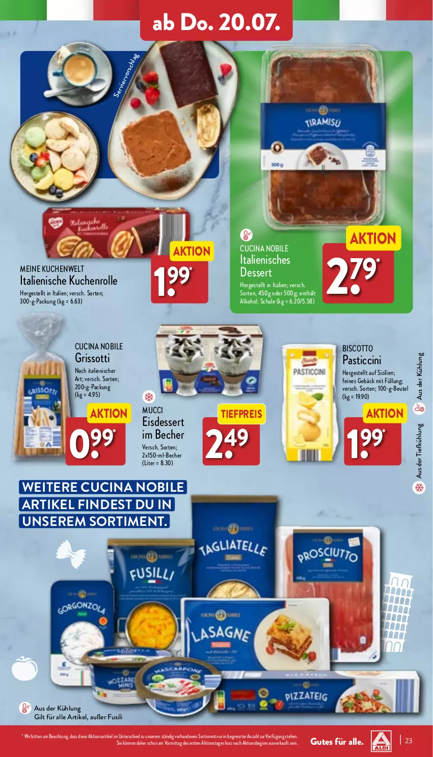 Aktueller Prospekt Aldi Nord - Von Montag - von 17.07 bis 22.07.2023 - strona 23 - produkty: alkohol, asti, aus der tiefkühlung, Becher, beutel, biscotto, cin, dessert, eis, gin, Italienisches Dessert, kuchen, reis, Schal, Schale, Ti, tiefpreis, ZTE