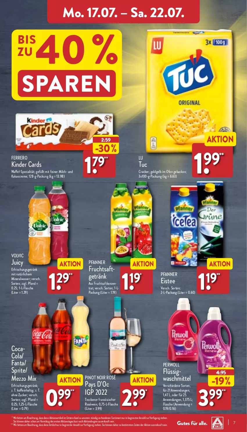 Aktueller Prospekt Aldi Nord - Von Montag - von 17.07 bis 22.07.2023 - strona 7 - produkty: Alwa, cola, cracker, creme, eis, eistee, erfrischungsgetränk, fanta, ferrero, flasche, frucht, fruchtsaft, fruchtsaftgetränk, geback, getränk, gin, kakao, Kinder, Mezzo Mix, milch, mineralwasser, Ofen, perwoll, pfanne, Pfanner, Pinot, pinot noir, roséwein, saft, Spezi, sprite, tee, Ti, tuc, volvic, waschmittel, wasser, wein, ZTE, zucker