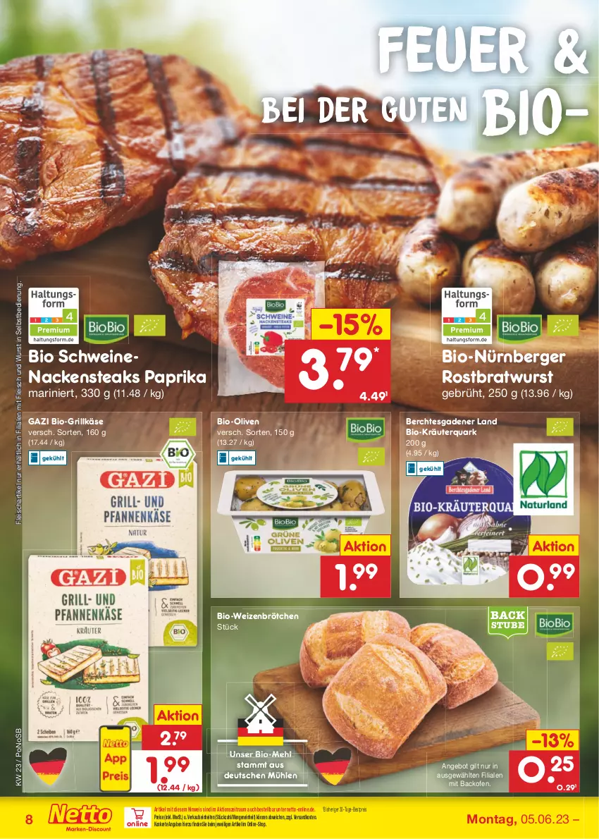 Aktueller Prospekt Netto Marken-Discount - Filial-Angebote - von 05.06 bis 10.06.2023 - strona 8 - produkty: angebot, backofen, Berger, bestpreis, bio, bratwurst, brötchen, eis, fleisch, grill, Grillkäse, Käse, kräuter, mehl, Nackensteak, nackensteaks, ndk, nürnberger, Ofen, olive, oliven, paprika, quark, reis, rostbratwurst, schwein, schweine, schweinenacken, steak, steaks, stube, Ti, wein, weine, weizenbrötchen, wurst, wurst in selbstbedienung