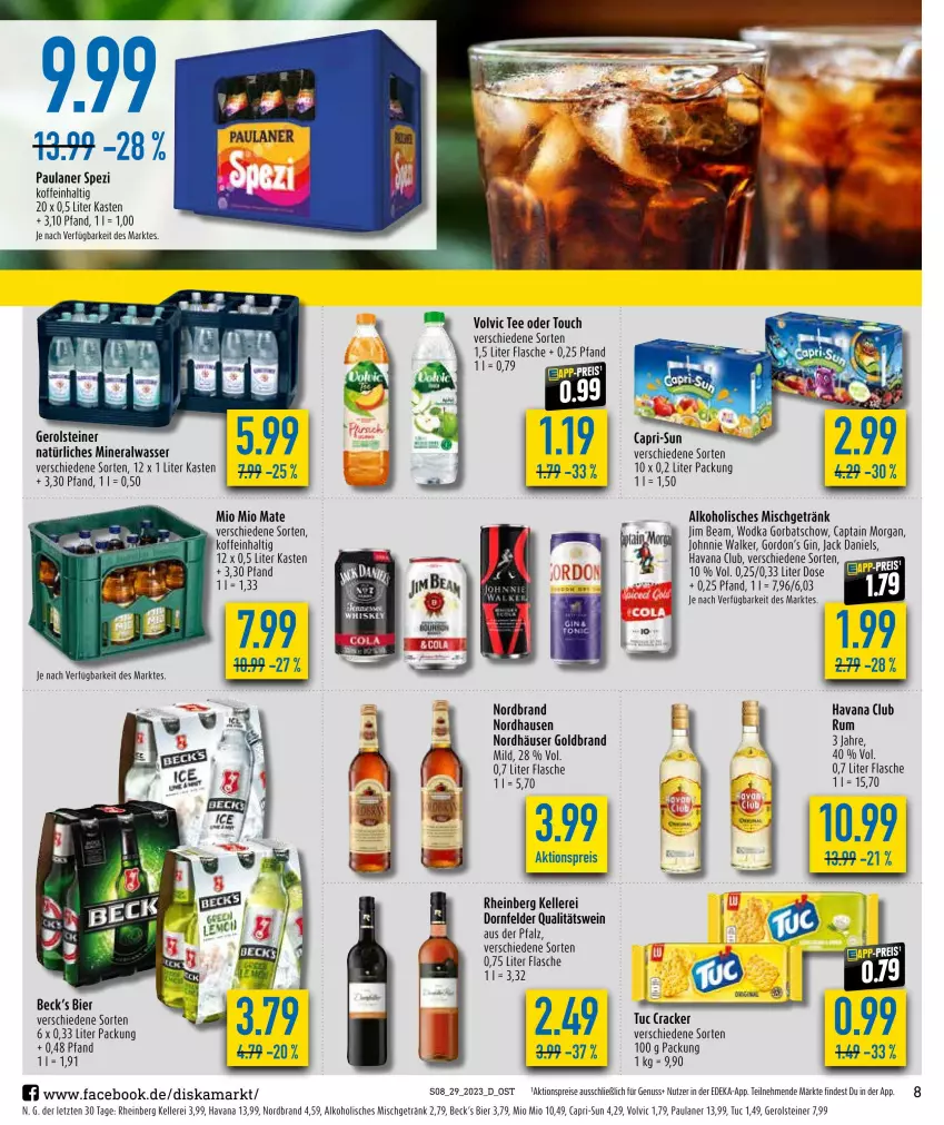 Aktueller Prospekt Diska - Prospekte - von 17.07 bis 22.07.2023 - strona 8 - produkty: aktionspreis, alkohol, Alwa, bier, Cap, capri-sun, captain morgan, cracker, deka, dornfelder, eis, elle, flasche, gerolsteine, gerolsteiner, getränk, gin, Gorbatschow, gordon, gordon's, Havana Club, jack daniel, jack daniels, jim beam, johnnie walker, mineralwasser, Mio Mio, natürliches mineralwasser, nordbrand, nuss, Paula, paulaner, qualitätswein, reis, rum, Spezi, steiner, tee, Ti, tuc, volvic, wasser, wein, wodka, ZTE