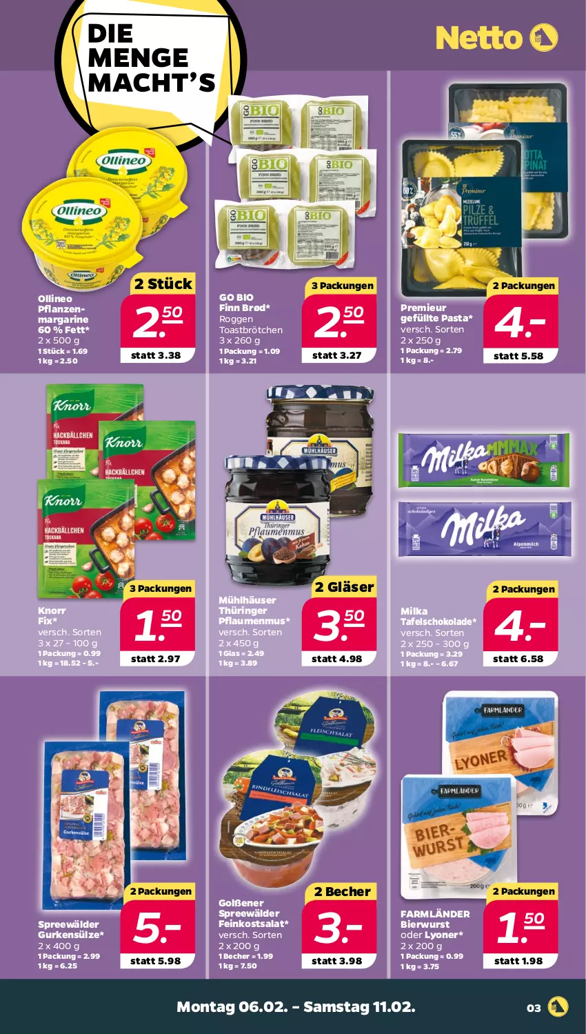 Aktueller Prospekt Netto - Woche 6 - von 06.02 bis 11.02.2023 - strona 3 - produkty: Becher, bier, bio, brötchen, feinkost, Gläser, gurke, gurken, knorr, knorr fix, lyoner, margarine, milka, mühlhäuser, pasta, pflanze, pflanzen, pflaume, pflaumen, pflaumenmus, ring, salat, schoko, schokolade, spreewälder, tafelschokolade, toast, wurst, Yo