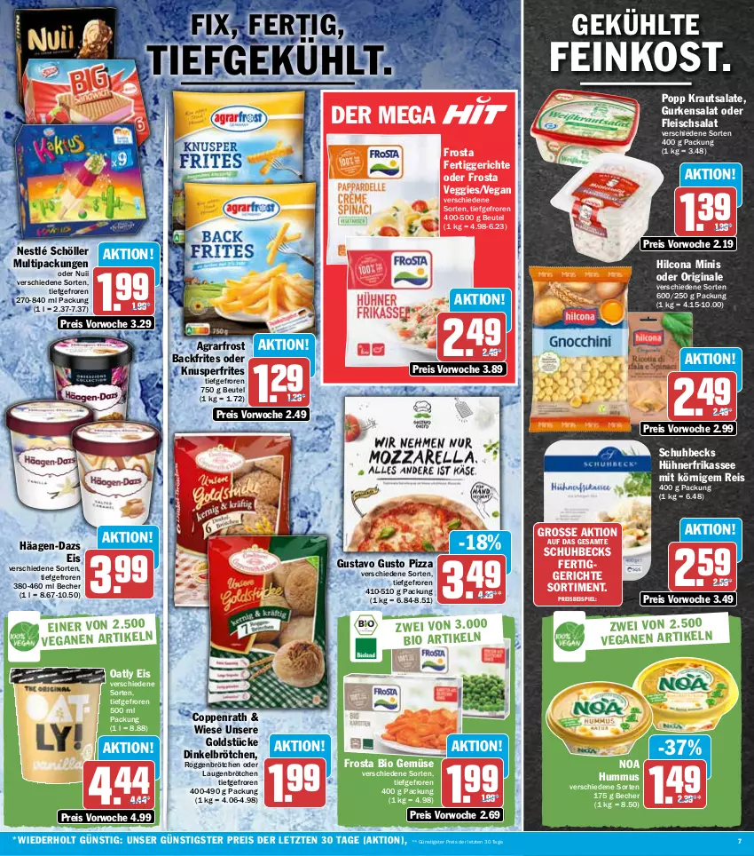 Aktueller Prospekt Hit - Prospekte - von 04.10 bis 08.10.2022 - strona 7 - produkty: agrarfrost, aus dem kühlregal, Becher, becks, beutel, bio, bio gemüse, brötchen, coppenrath, dinkelbrötchen, eis, feinkost, fertiggericht, fertiggerichte, fleisch, fleischsalat, frosta, gin, Goldstücke, gurke, gurken, gurkensalat, häagen-dazs, hilcona, hühner, hummus, Kraut, krautsalat, kühlregal, nerf, nestlé, nestlé schöller, nuii, pizza, Popp, regal, reis, roggenbrötchen, salat, salate, Schöller, Ti, veggie, ZTE