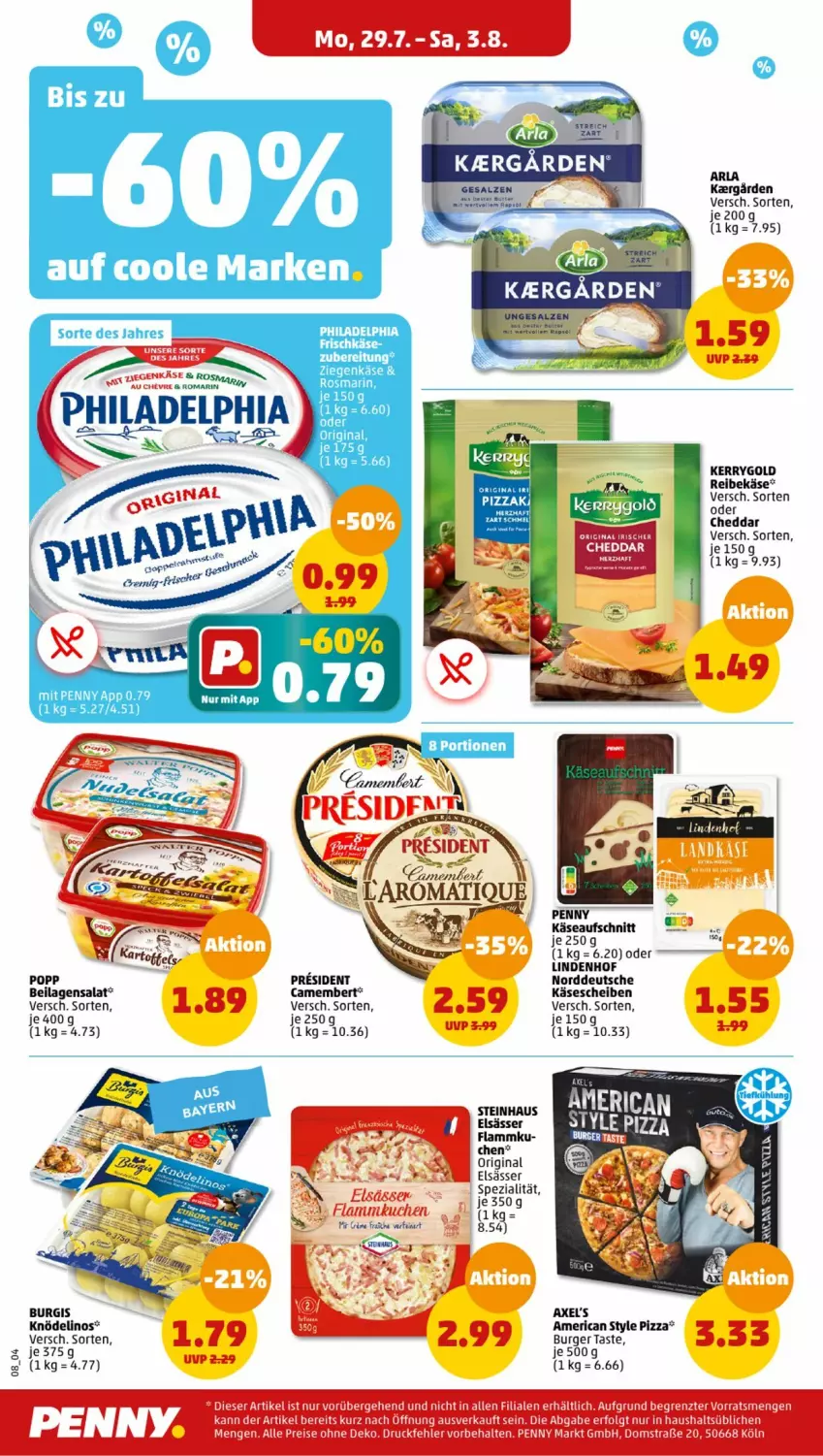 Aktueller Prospekt Penny - Prospekte - von 29.07 bis 03.08.2024 - strona 8 - produkty: arla, aufschnitt, axe, burger, camembert, cheddar, frischkäse, gin, ilag, Käse, käsescheiben, kerrygold, Knödel, lamm, philadelphia, pizza, Popp, Reibekäse, rosmarin, salat, Spezi, steinhaus