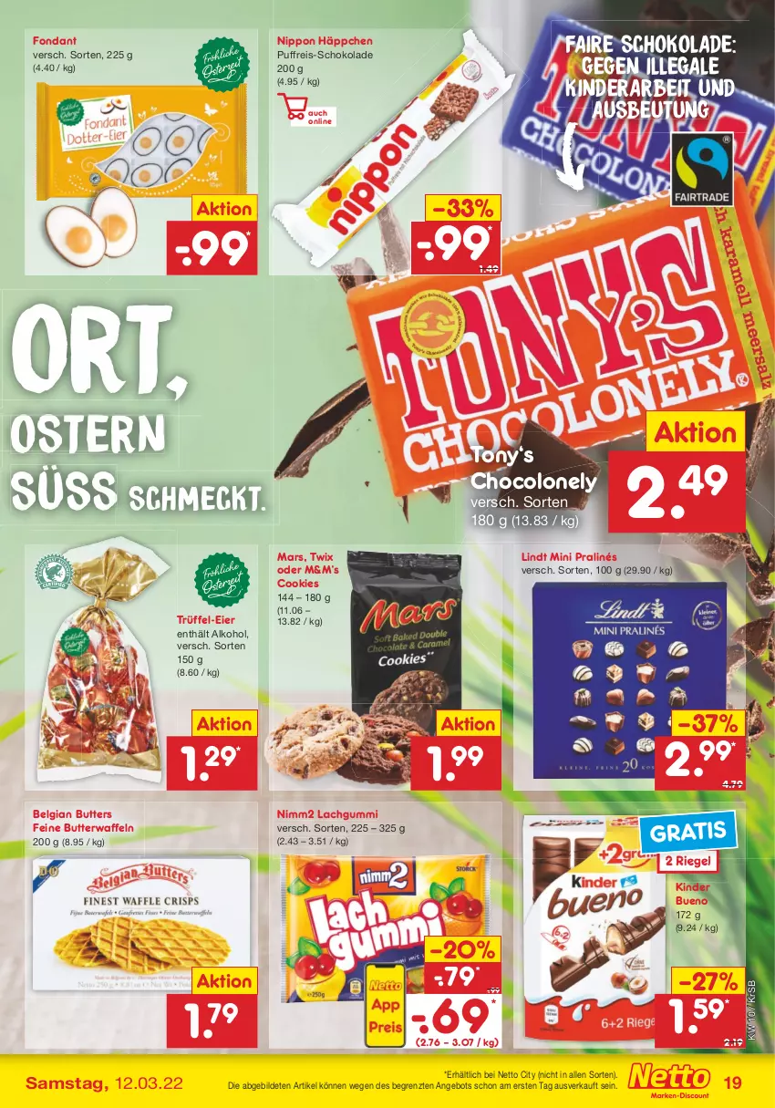 Aktueller Prospekt Netto Marken-Discount - Filial-Angebote - von 07.03 bis 12.03.2022 - strona 19 - produkty: alkohol, angebot, butter, cookie, cookies, eier, eis, Kinder, kinder bueno, lachgummi, LG, lindt, mars, mini pralinés, nimm2, nippon, reis, riegel, schoko, schokolade, Ti, Trüffel, twix, usb, waffeln, ZTE