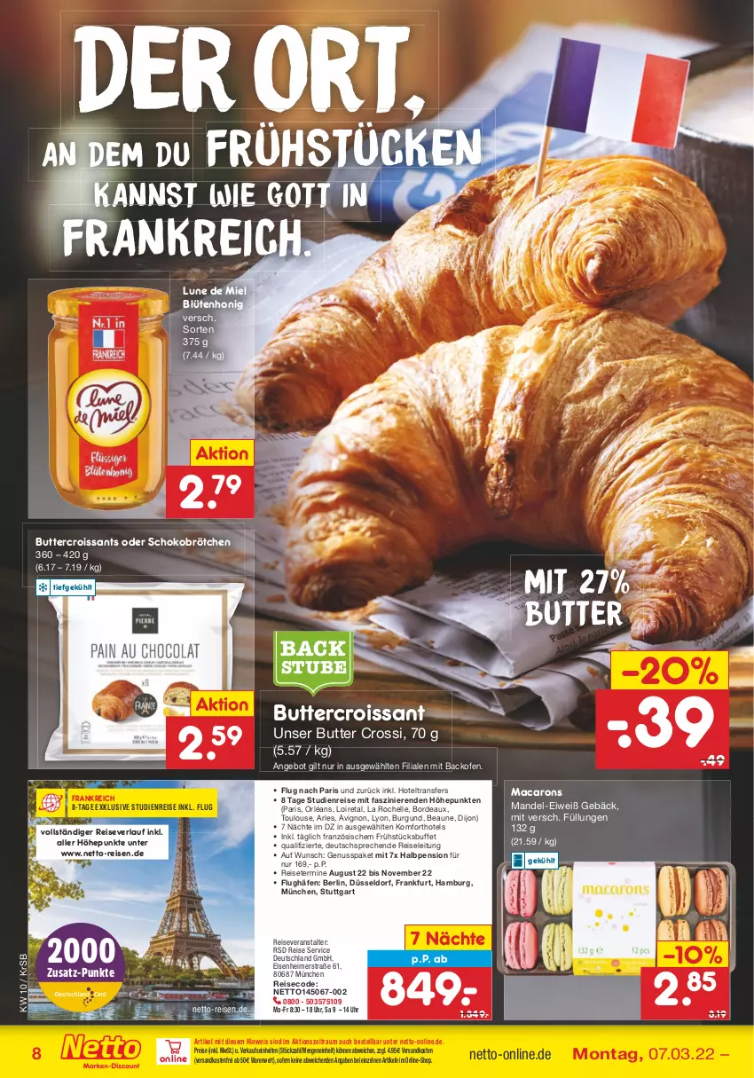 Aktueller Prospekt Netto Marken-Discount - Filial-Angebote - von 07.03 bis 12.03.2022 - strona 8 - produkty: angebot, backofen, Blüte, blütenhonig, brötchen, butter, Croissant, croissants, eimer, eis, elle, honig, mac, Macarons, mandel, ndk, nuss, Ofen, reis, reiseveranstalter, reiseverlauf, schoko, Schokobrötchen, stube, Ti, uhr, versandkostenfrei, Yo