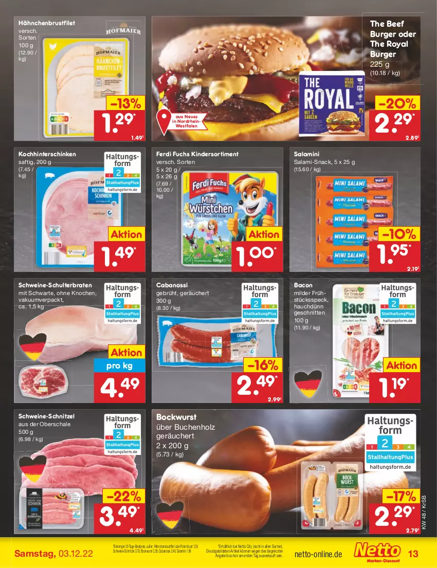 Aktueller Prospekt Netto Marken-Discount - Filial-Angebote - von 28.11 bis 03.12.2022 - strona 15 - produkty: angebot, bacon, beef, bestpreis, bockwurst, braten, brustfilet, buch, burger, Cabanossi, eis, ferdi fuchs, filet, Frühstücksspeck, hähnchenbrust, hähnchenbrustfilet, hinterschinken, Holz, Kinder, pute, putenbrust, reis, saft, salami, Schal, Schale, schinken, schnitten, schnitzel, schwein, schweine, schweine-schnitzel, snack, Speck, Ti, wein, weine, wurst, ZTE