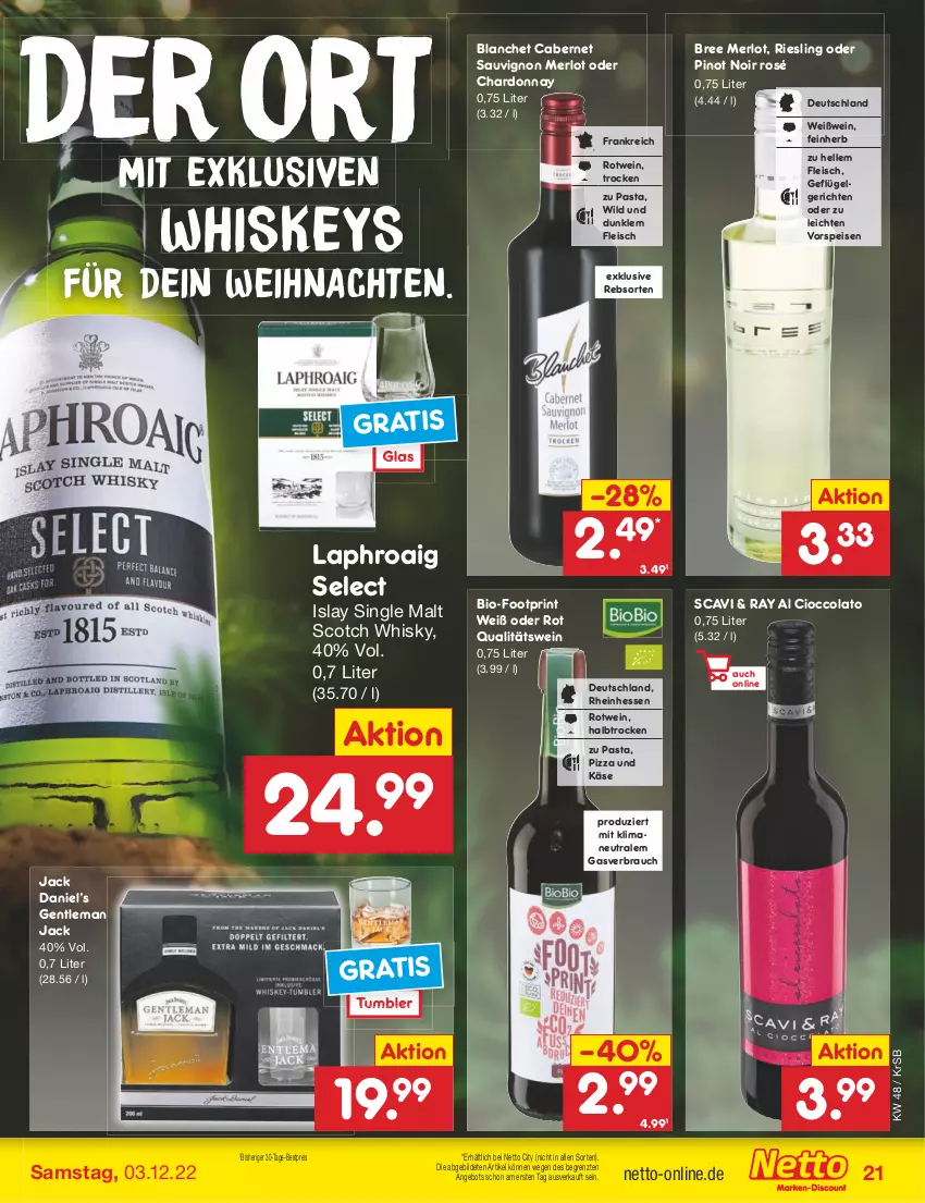 Aktueller Prospekt Netto Marken-Discount - Filial-Angebote - von 28.11 bis 03.12.2022 - strona 23 - produkty: angebot, bestpreis, bio, bree, cabernet, cabernet sauvignon, chardonnay, cola, eis, elle, fleisch, Geflügel, islay single malt, jack daniel, Jack Daniel’s, Käse, laphroaig, LG, merl, merlot, pasta, Pinot, pinot noir, pizza, qualitätswein, Rauch, reis, riesling, rotwein, sauvignon, scotch, scotch whisky, single malt, Ti, vorspeise, weihnachten, wein, Weißwein, whiskey, whisky, Wild, ZTE