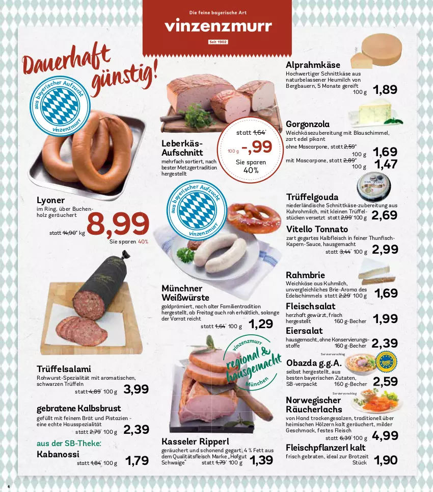 Aktueller Prospekt Aez - Prospekte - von 25.11 bis 30.11.2024 - strona 4 - produkty: auer, aufschnitt, Bau, Bauer, Becher, braten, brie, brot, buch, eier, eiersalat, eis, fleisch, fleischsalat, gewürz, gorgonzola, gouda, Heu, heumilch, hofgut, Holz, HP, kabanos, Käse, kasseler, lachs, leberkäs, leine, LG, lyoner, mac, mascarpone, milch, natur, obazda, pistazien, Räucherlachs, ring, Rohwurst, rwe, salami, salat, salz, sauce, schnittkäse, Spezi, Ti, tisch, uhr, Vitello Tonnato, weichkäse, wurst, Yo