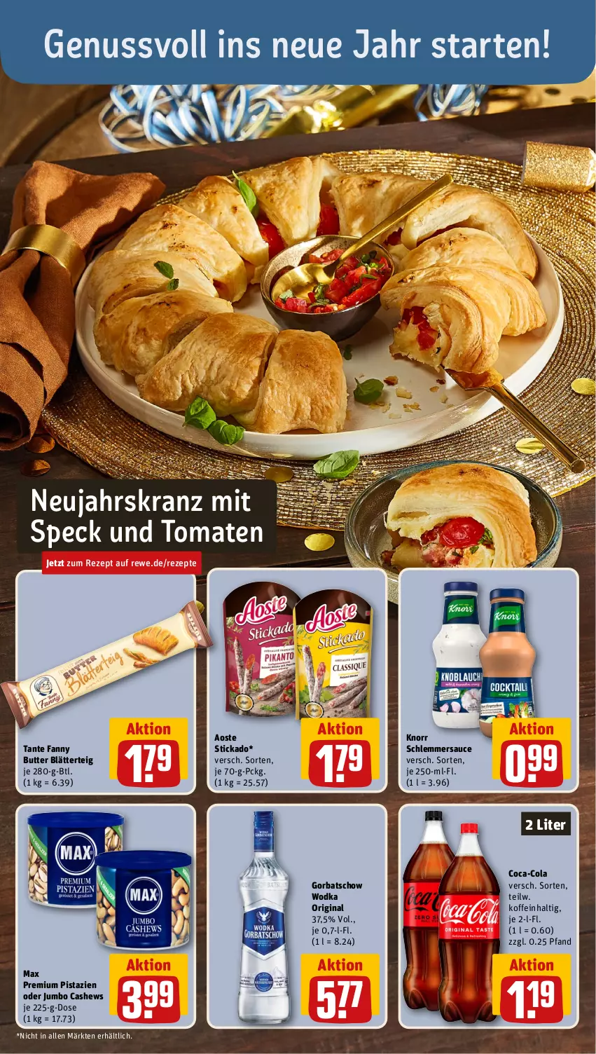 Aktueller Prospekt Rewe - Prospekte - von 27.12 bis 30.12.2023 - strona 6 - produkty: aoste stickado, blätterteig, butter, Cashew, coca-cola, cola, gin, Gorbatschow, gorbatschow wodka, jumbo, knorr, Kranz, nuss, pistazien, rezept, rezepte, sauce, schlemmersauce, Speck, stickado, tante fanny, Ti, tomate, tomaten, wodka