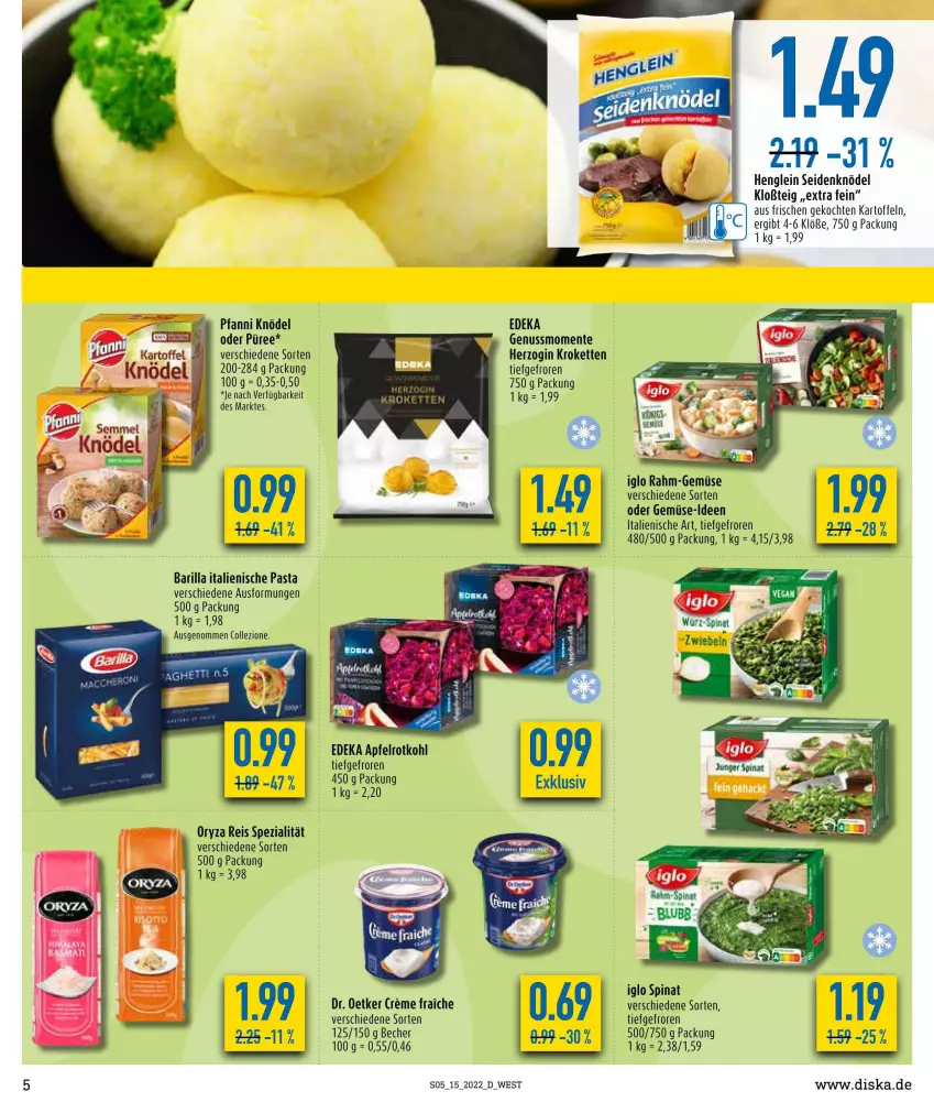 Aktueller Prospekt Diska - Prospekte - von 04.04 bis 09.04.2022 - strona 5 - produkty: apfel, barilla, Bau, Becher, creme, deka, eis, ente, gin, henglein, iglo, italienische pasta, kartoffel, kartoffeln, Kette, Knödel, Kroketten, nuss, oryza, pasta, pfanni, püree, rahm-gemüse, reis, rotkohl, Spezi, spinat, Ti