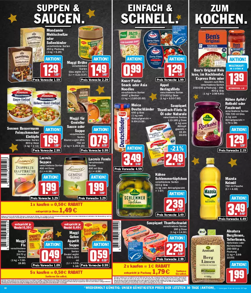 Aktueller Prospekt Aez - Prospekte - von 04.12 bis 09.12.2023 - strona 10 - produkty: AEZ, aktionspreis, apfel, Becher, beutel, Brei, Brühe, coupon, coupons, eintöpfe, eis, elle, erbsen, erde, feinschmecker, filet, filets, fisch, flasche, gin, hafer, hering, Herings, heringsfilets, keimöl, kichererbsen, knorr, knorr pasta, kochbeutel, Kraut, Kühne, LG, linsen, maggi, maggi fix, mazola, mehl, meica, mondamin, natur, natura, pasta, reis, ring, rotkohl, salat, salate, sauce, saucen, saupiquet, schlemmertöpfchen, snack, Soße, suppe, suppen, teller, thunfisch, Thunfischsalat, Ti, Tiere, Töpfchen, ZTE