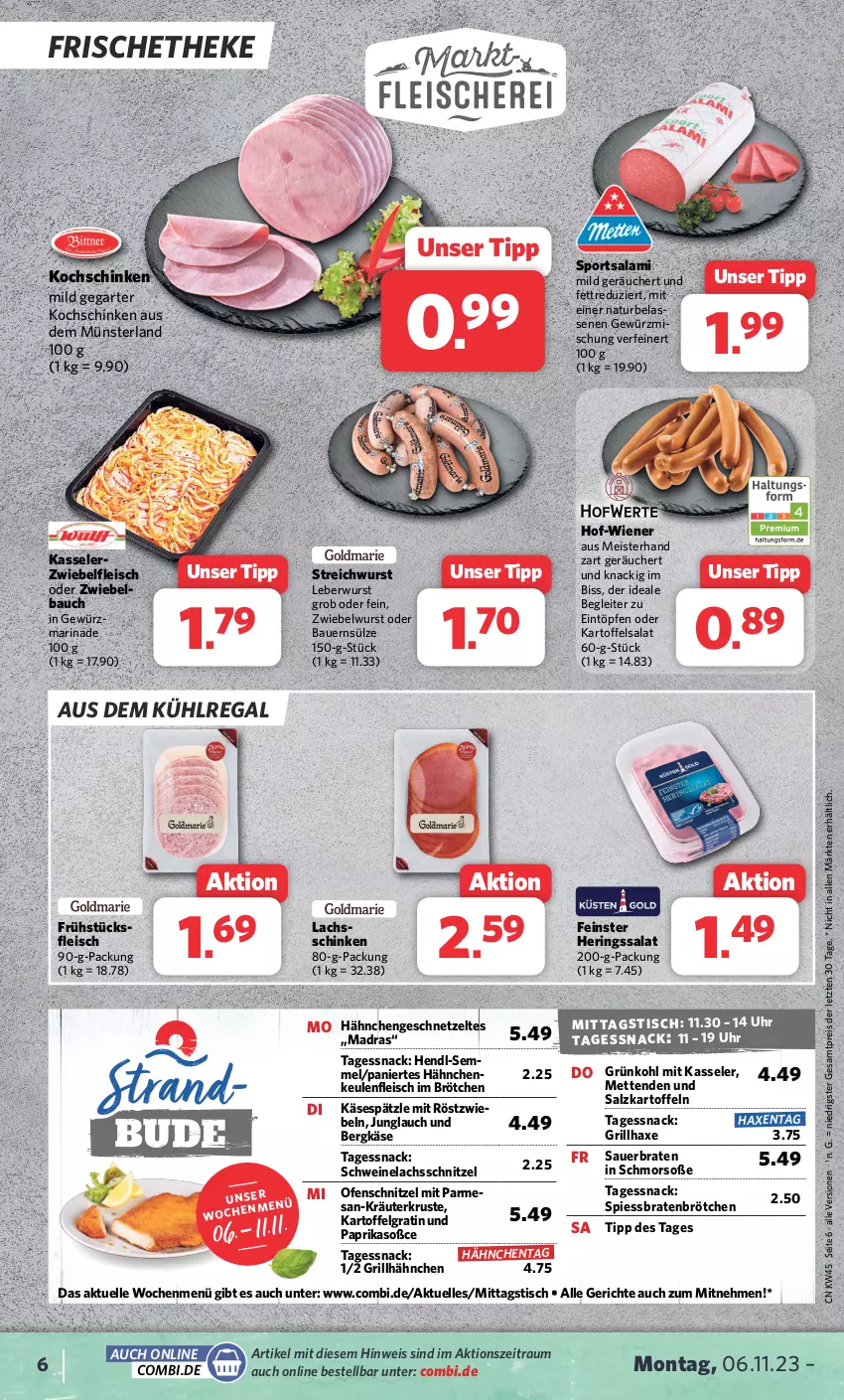 Aktueller Prospekt Combi - Prospekte - von 06.11 bis 11.11.2023 - strona 6 - produkty: auer, aus dem kühlregal, axe, Bau, Bauer, Bergkäse, braten, brötchen, eintöpfe, eis, elle, fleisch, frühstücksfleisch, geschnetzeltes, gewürz, grill, grillhähnchen, grillhaxe, Hähnchengeschnetzeltes, Haxe, Hendl, hering, Herings, kartoffel, kartoffeln, kartoffelsalat, Käse, kasseler, kochschinken, kräuter, kühlregal, lachs, leberwurst, LG, marinade, Meister, Mett, metten, Mettenden, mit röstzwiebeln, natur, Ofen, paprika, regal, reis, ring, röstzwiebeln, salami, salat, salz, schinken, schnitzel, schwein, schweine, Schweinelachs, Semmel, snack, Soße, Sport, Ti, tisch, uhr, wein, weine, wiener, wurst, Zelt, ZTE, zwiebel, zwiebeln