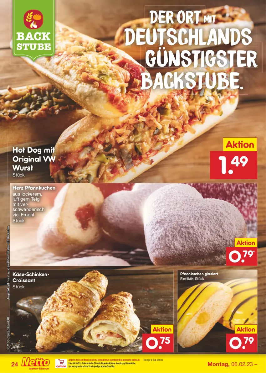 Aktueller Prospekt Netto Marken-Discount - Filial-Angebote - von 06.02 bis 11.02.2023 - strona 24 - produkty: angebot, backofen, bestpreis, Croissant, eier, eierlikör, eis, frucht, gin, hot dog, Käse, kuchen, likör, ndk, Ofen, Pfannkuchen, reis, schinken, stube, Ti, wurst