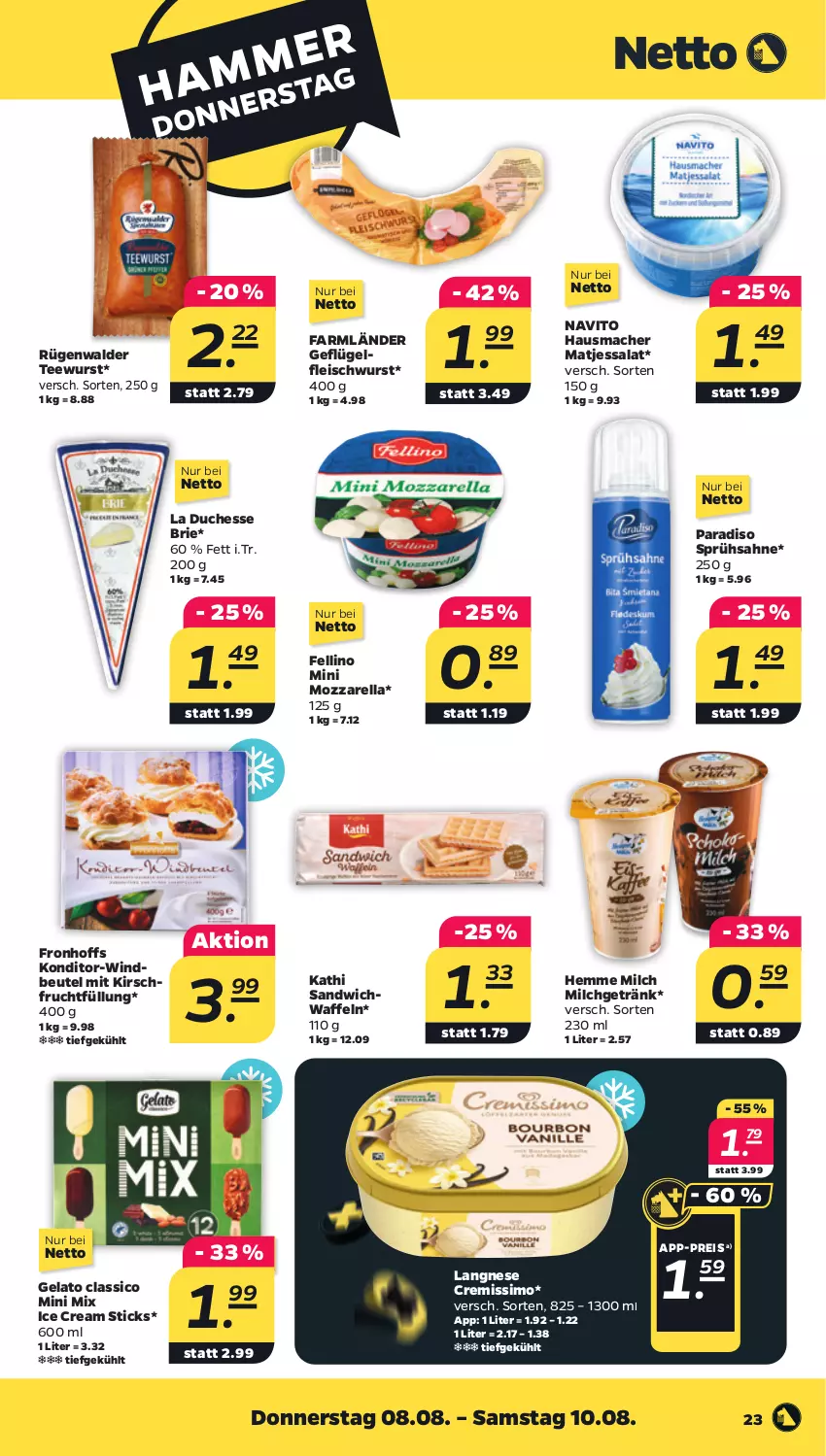 Aktueller Prospekt Netto - Woche 32 - von 05.08 bis 10.08.2024 - strona 23 - produkty: beutel, brie, classico, cremissimo, eis, fleisch, fleischwurst, frucht, Geflügel, getränk, Hausmacher, kirsch, langnese, langnese cremissimo, mac, matjes, milch, mozzarella, reis, rel, rügenwalder, sahne, salat, sandwich, sim, tee, teewurst, Ti, waffeln, Windbeutel, wurst