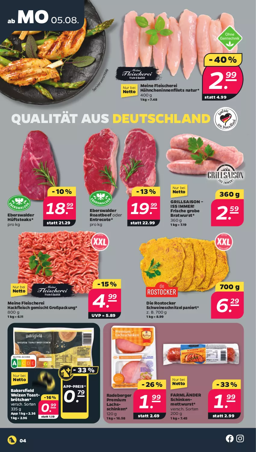 Aktueller Prospekt Netto - Woche 32 - von 05.08 bis 10.08.2024 - strona 4 - produkty: beef, Berger, bratwurst, brötchen, eis, filet, filets, fleisch, Fleischerei, grill, grobe bratwurst, hackfleisch, hackfleisch gemischt, hüftsteak, hüftsteaks, lachs, lachsschinken, Mett, mettwurst, natur, radeberger, reis, roastbeef, Rostocker, Schere, schinken, schnitzel, schwein, schweine, schweineschnitzel, steak, steaks, toast, wein, weine, wurst