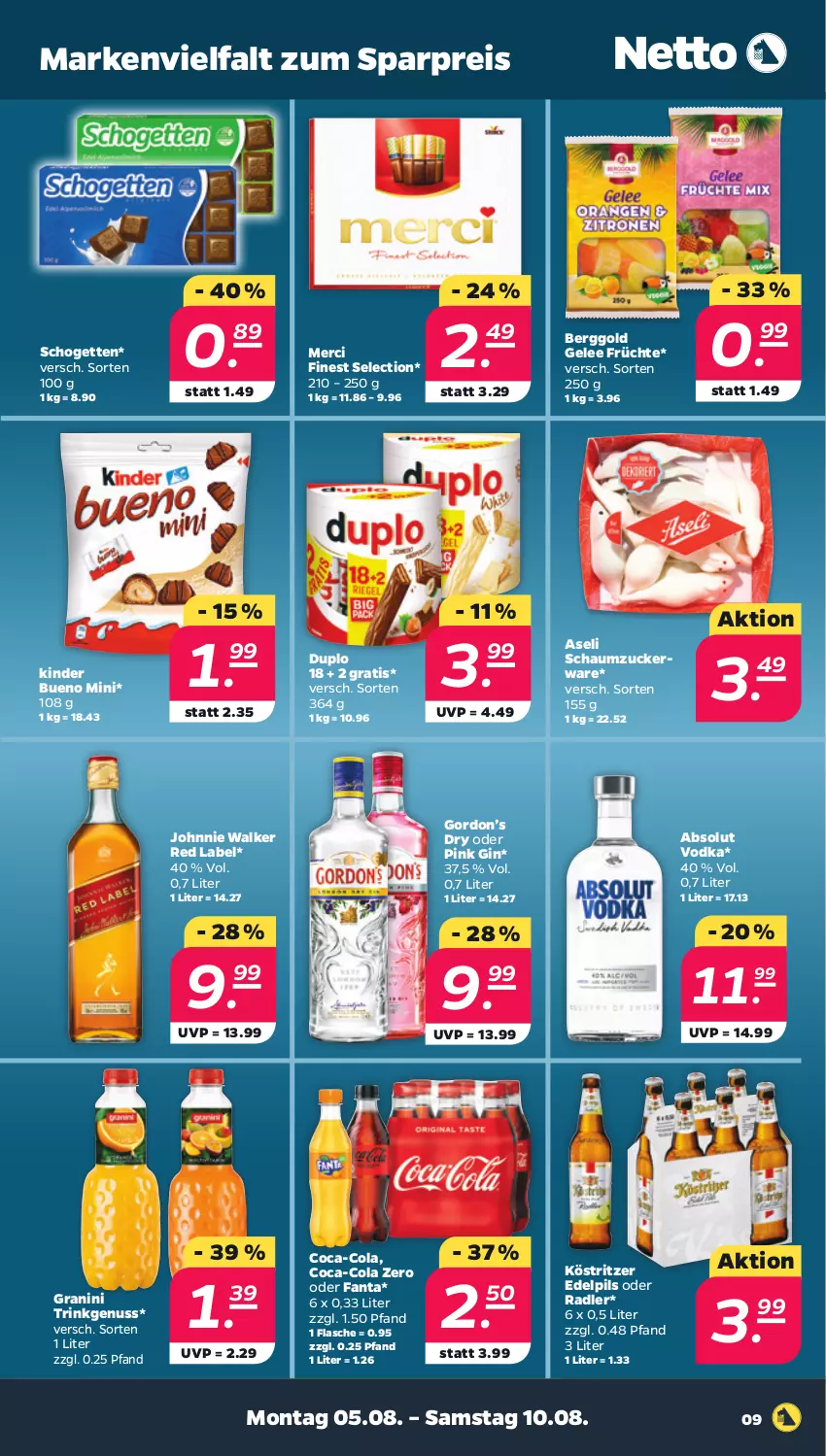 Aktueller Prospekt Netto - Woche 32 - von 05.08 bis 10.08.2024 - strona 9 - produkty: Absolut Vodka, coca-cola, cola, duplo, eis, fanta, flasche, früchte, gelee, gin, gordon, Gordon’s, granini, johnnie walker, Kinder, kinder bueno, köstritzer, merci, nuss, oder radler, pils, radler, reis, Schaumzucker, schogetten, Ti, vodka, zucker