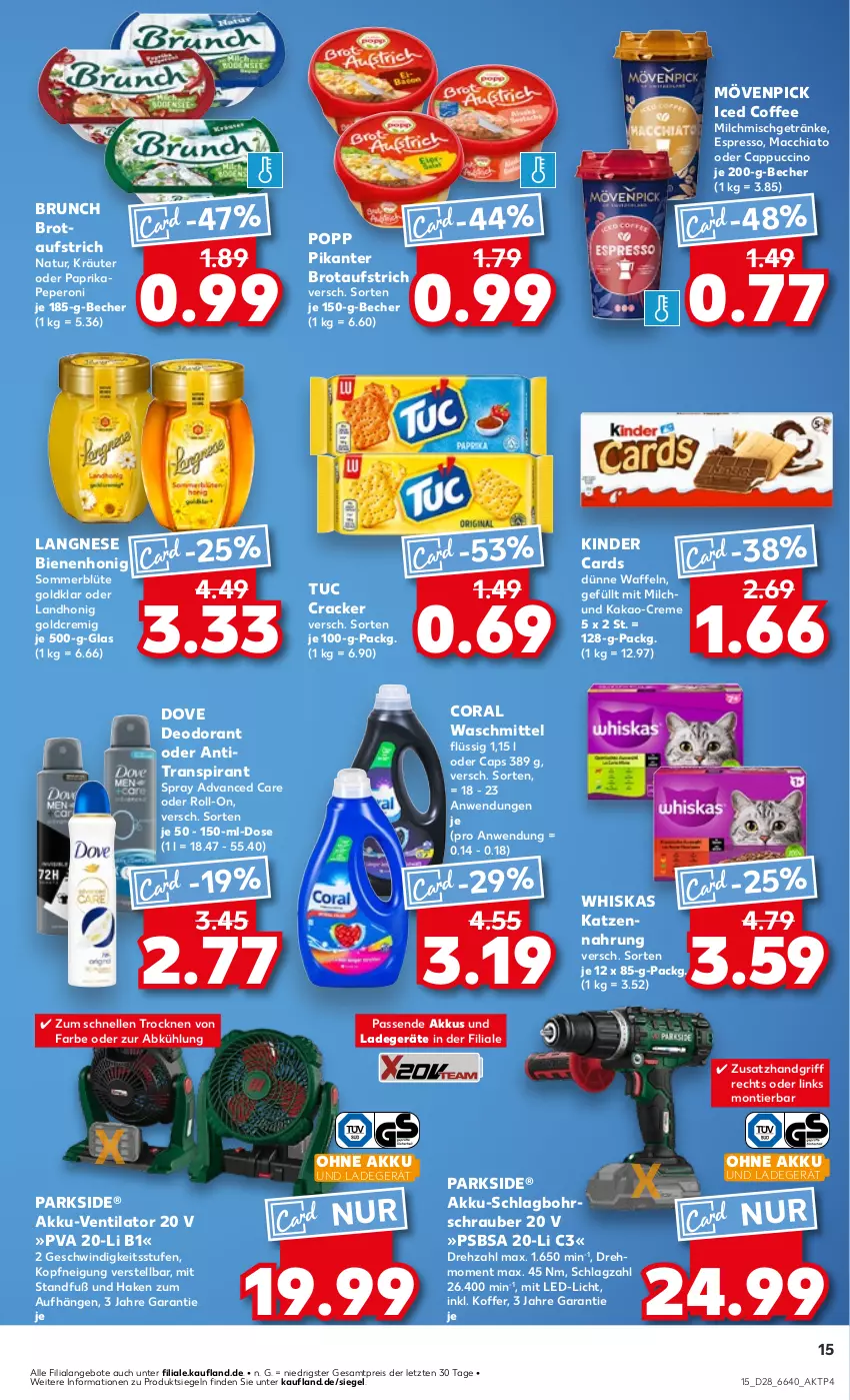 Aktueller Prospekt Kaufland - Prospekt - von 11.07 bis 17.07.2024 - strona 15 - produkty: ACC, akku, Akku-Schlagbohrschrauber, angebot, angebote, Antitranspirant, aufstrich, Becher, Blüte, Bohrschrauber, brot, brotaufstrich, Cap, cappuccino, chia, cin, Coral, cracker, creme, deo, deodorant, dove, eis, elle, espresso, getränk, getränke, honig, kakao, katzennahrung, Kinder, koffer, kräuter, ladegerät, langnese, led-licht, mac, macchiato, milch, milchmischgetränke, mövenpick, natur, oder cappuccino, ohne akku und ladegerät, paprika, Parkside, peperoni, Peroni, Popp, reis, roll-on, Ti, tuc, ventilator, waffeln, waschmittel, whiskas, ZTE