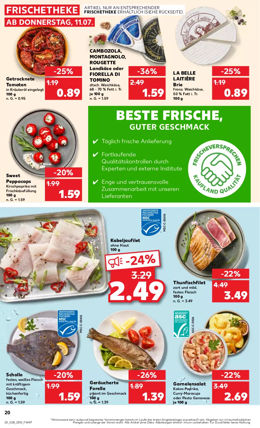 Aktueller Prospekt Kaufland - Prospekt - von 11.07 bis 17.07.2024 - strona 20 - produkty: angebot, brie, cambozola, Cap, curry, eis, elle, filet, fisch, fleisch, forelle, frischkäse, garnelen, genovese, Getrocknete Tomaten, HP, kabeljaufilet, Käse, kirsch, kokos, kräuter, küche, Küchen, landkäse, Laufen, mac, maracuja, ndk, paprika, pesto, rel, rouge, rougette, salat, scholl, thunfisch, Ti, tomate, tomaten, weichkäse, ZTE