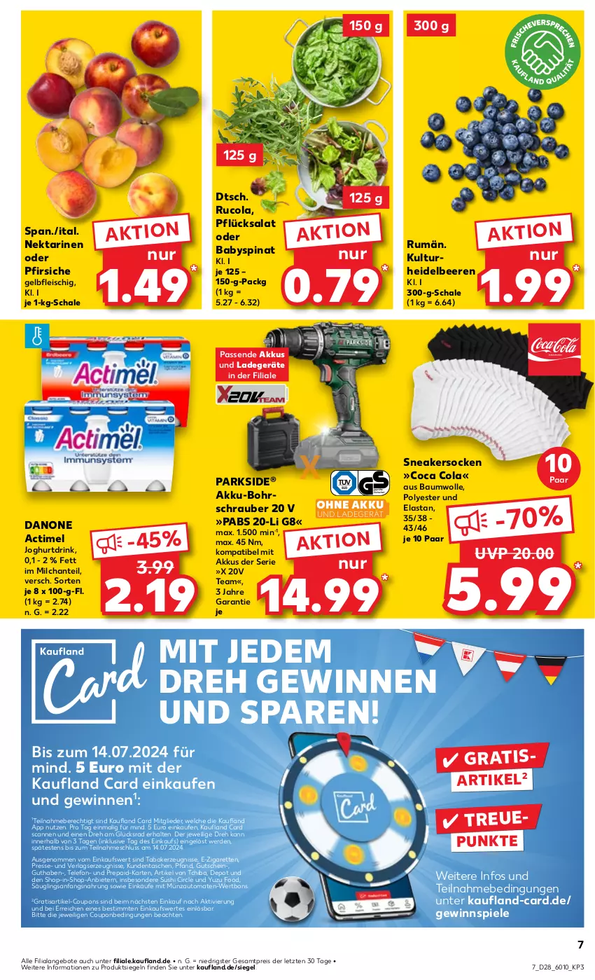 Aktueller Prospekt Kaufland - Prospekt - von 11.07 bis 17.07.2024 - strona 7 - produkty: actimel, akku, akku-bohrschrauber, angebot, angebote, auto, Babyspinat, Bau, baumwolle, beere, beeren, Bohrschrauber, cola, coupon, coupons, danone, die kaufland, drink, eis, erde, fleisch, gewinnspiel, gutschein, heidelbeere, heidelbeeren, joghur, joghurt, Joghurtdrink, kerze, ladegerät, milch, Nektar, nektarinen, nektarinen oder, oder pfirsiche, ohne akku und ladegerät, Parkside, pfirsich, pfirsiche, reis, rucola, rum, salat, Schal, Schale, sneaker, sneakersocken, socken, Spiele, spinat, Sushi, Tasche, taschen, Tchibo, telefon, Ti, tomate, tomaten, wolle, ZTE