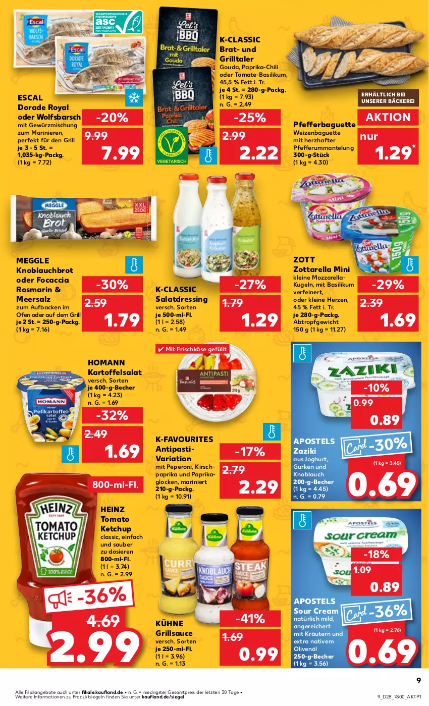 Aktueller Prospekt Kaufland - Prospekt - von 11.07 bis 17.07.2024 - strona 9 - produkty: ACC, angebot, angebote, antipasti, apostels, asti, baguette, basilikum, Becher, brot, chili, Dorade, dorade royal, dressing, eis, escal, Focaccia, frischkäse, gewürz, Gewürzmischung, gouda, grill, grillsauce, gurke, gurken, heinz, homann, HP, joghur, joghurt, kartoffel, kartoffelsalat, Käse, ketchup, kirsch, knoblauch, kräuter, kräutern, Kugel, Kühne, leine, Mantel, meersalz, meggle, mozzarella, Ofen, olive, oliven, olivenöl, paprika, peperoni, Peroni, pfeffer, reis, rel, Ria, rosmarin, rum, salat, salatdressing, salz, sauce, sour cream, Ti, tomate, tomate-basilikum, tomato ketchup, wolfsbarsch, zaziki, zott, zottarella, ZTE