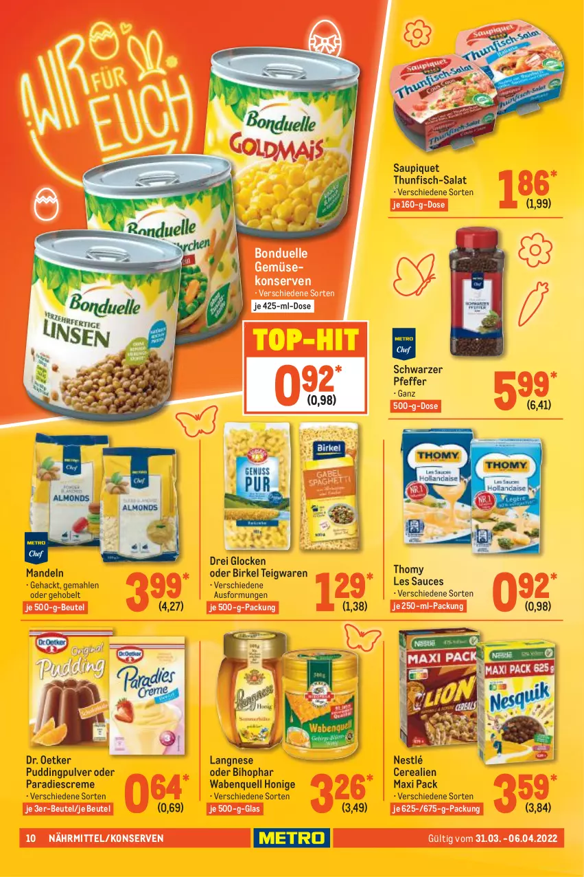 Aktueller Prospekt Metro - Food - von 31.03 bis 06.04.2022 - strona 10 - produkty: beutel, bihophar, birkel, bonduelle, cerealien, creme, Dr. Oetker, elle, fisch, Gemüsekonserve, honig, Konserven, langnese, mandel, mandeln, nestlé, pfeffer, pudding, salat, sauce, saupiquet, teigwaren, thomy, thomy les sauces, thunfisch, Ti, top-hit