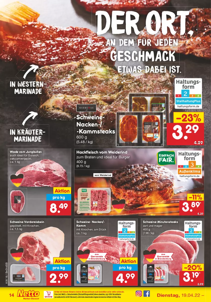 Aktueller Prospekt Netto Marken-Discount - Filial-Angebote - von 19.04 bis 23.04.2022 - strona 14 - produkty: braten, burger, eis, fleisch, gulasch, hackfleisch, jungbullen, kräuter, mac, marinade, minutensteaks, ndk, reis, rind, schwein, schweine, schweinenacken, steak, steaks, Ti, versandkostenfrei, wein, weine, Weste