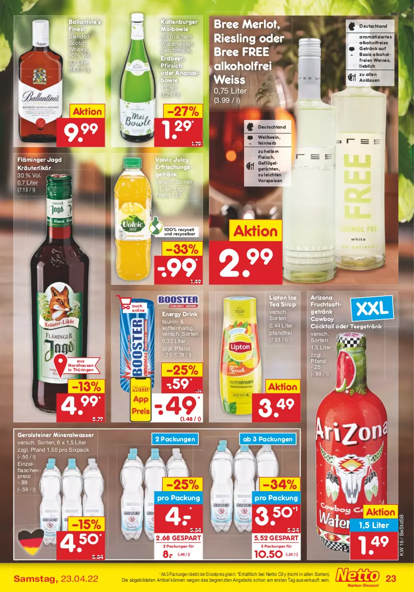 Aktueller Prospekt Netto Marken-Discount - Filial-Angebote - von 19.04 bis 23.04.2022 - strona 23 - produkty: alkohol, Alwa, ananas, angebot, ball, blended scotch, blended scotch whisky, bowle, bree, burger, cocktail, drink, eis, elle, energy drink, erfrischungsgetränk, flasche, fleisch, frucht, fruchtsaft, fruchtsaftgetränk, Geflügel, gerolsteine, gerolsteiner, getränk, ice tea, katlenburger, kräuter, kräuterlikör, LG, likör, lipton, lipton ice tea, mac, Meister, merl, merlot, mineralwasser, pfirsich, reis, riesling, ring, saft, scotch, scotch whisky, sirup, steiner, tee, Ti, volvic, vorspeise, waldmeister, wasser, wein, weine, Weißwein, whisky, ZTE