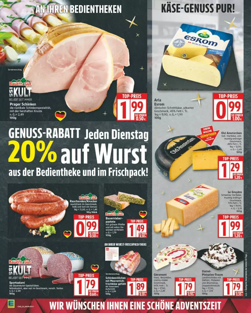 Aktueller Prospekt Edeka - Prospekte - von 24.11 bis 29.11.2025 - strona 6 - produkty: arla, auer, Bau, Bauer, dänischer schnittkäse, esrom, frucht, hartkäse, HP, Käse, knacker, mac, meerrettich, nuss, pastete, pfeffer, pistazien, Rauch, Rettich, schinken, schnittkäse, schweizer hartkäse, Spezi, Ti, wurst