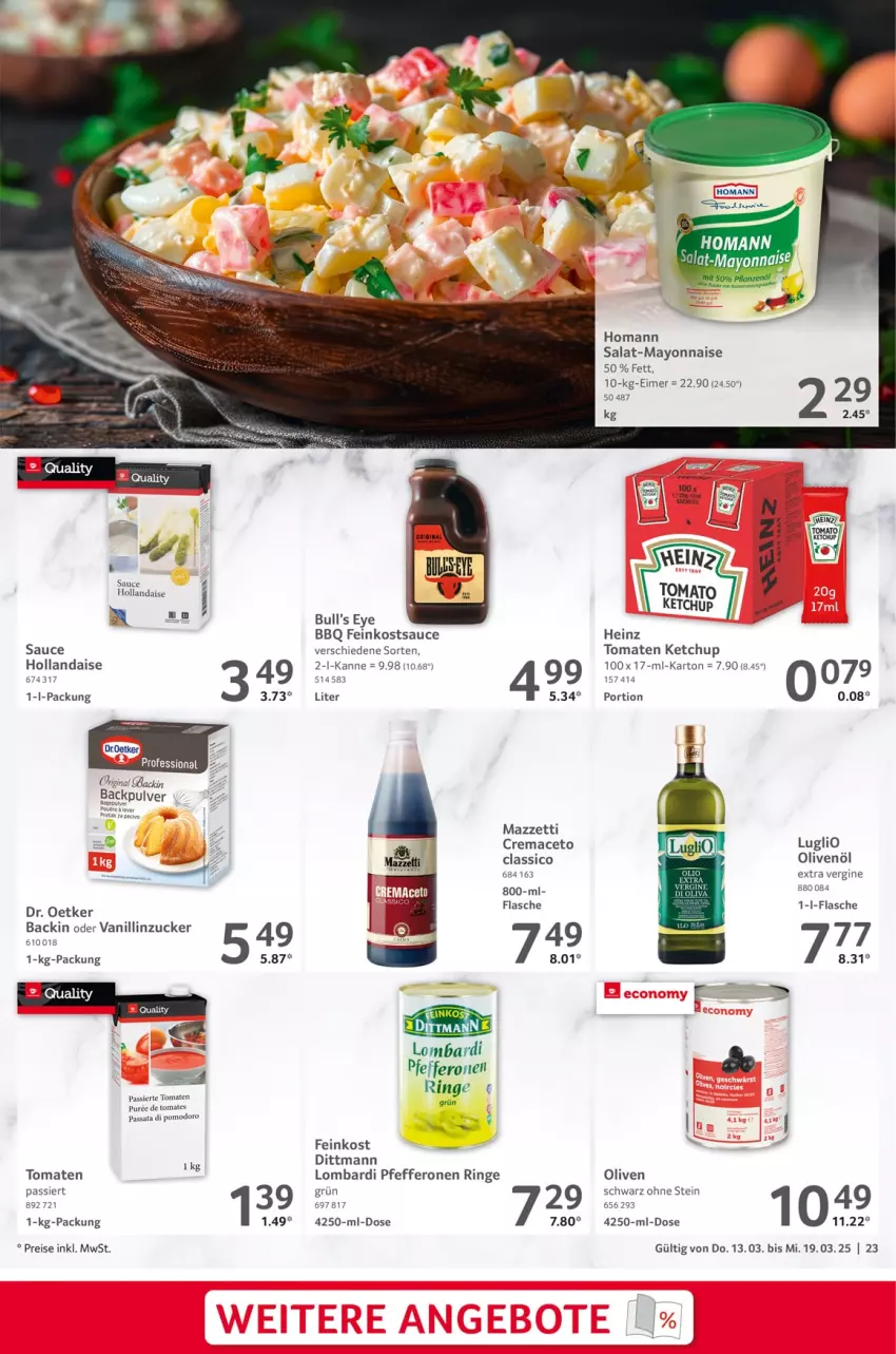 Aktueller Prospekt Selgros - Food - von 13.03 bis 19.03.2025 - strona 23 - produkty: aceto, classico, dittmann, Dr. Oetker, eimer, eis, feinkost, flasche, gin, heinz, hollandaise, homann, ketchup, mac, mayonnaise, olive, oliven, olivenöl, olivenöl extra, pfeffer, pfefferonen, reis, ring, salat, sauce, sauce hollandaise, Ti, tomate, tomaten, tomaten ketchup, Tomaten Passiert, Yo, zucker