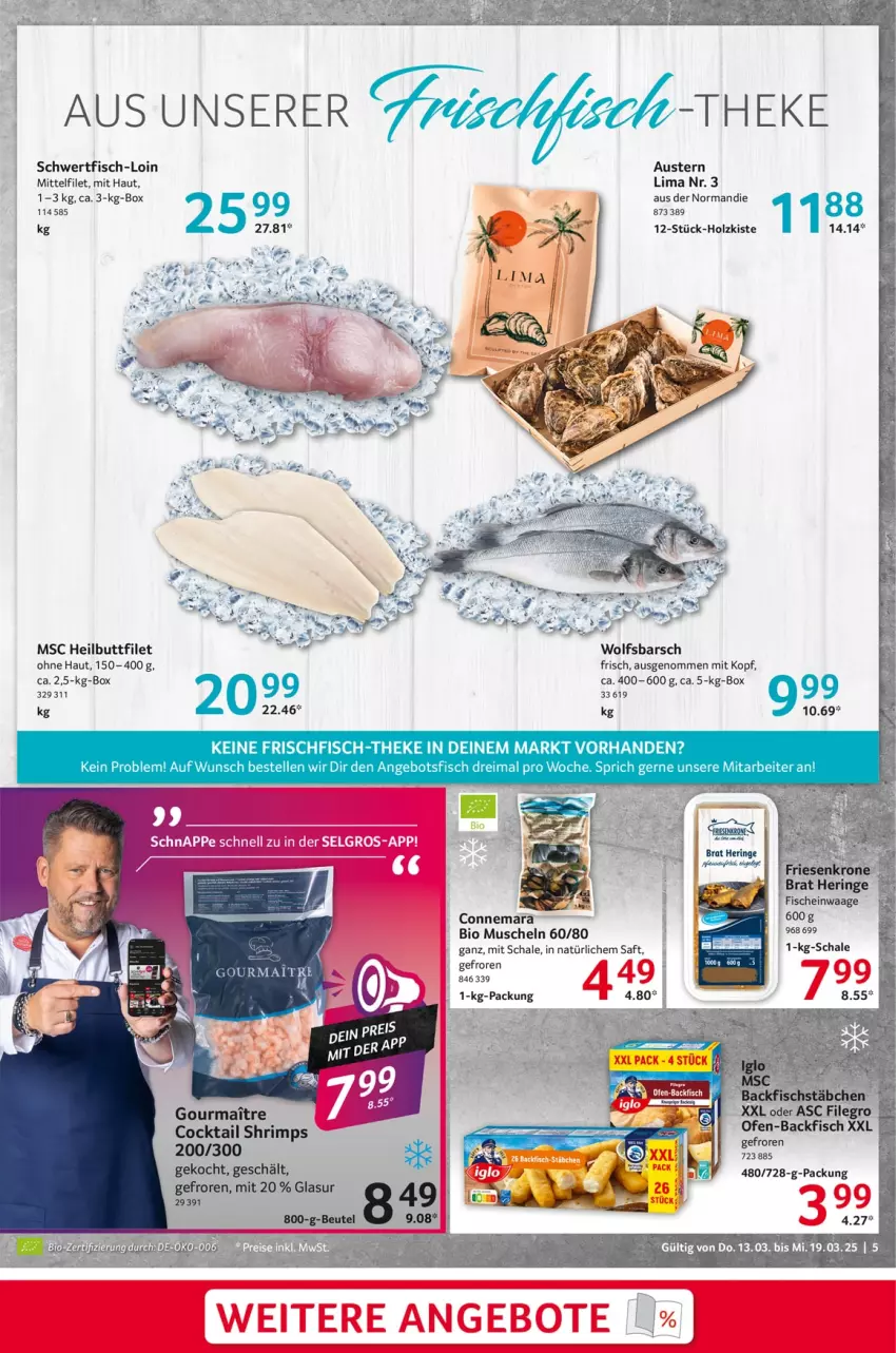 Aktueller Prospekt Selgros - Food - von 13.03 bis 19.03.2025 - strona 5 - produkty: angebot, aust, Austern, backfisch, beutel, bio, Bratheringe, cocktail, elle, filegro, filet, fisch, fische, frischfisch, Heilbuttfilet, hering, Holz, Muscheln, Ofen, ofen-backfisch, ring, saft, Schal, Schale, Waage, wolfsbarsch