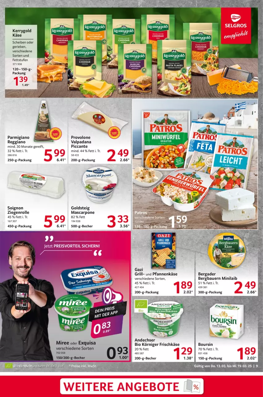 Aktueller Prospekt Selgros - Food - von 13.03 bis 19.03.2025 - strona 9 - produkty: auer, Bau, Bauer, Becher, bergader, bio, Boursin, cheddar, cin, elle, exquisa, flakes, frischkäse, goldsteig, grill, Käse, kerrygold, Körniger Frischkäse, mascarpone, parmigiano, pasta, pfanne, pfannen, pfannenkäse, Provolone, reggiano, tee, Ti, und pfanne